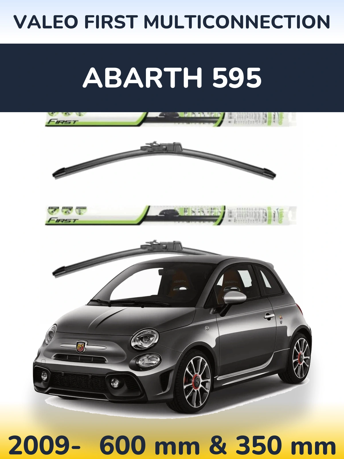 Комплект передніх щіток Valeo First MultiConnection 600 & 350 мм для Abarth 595 2009-2026