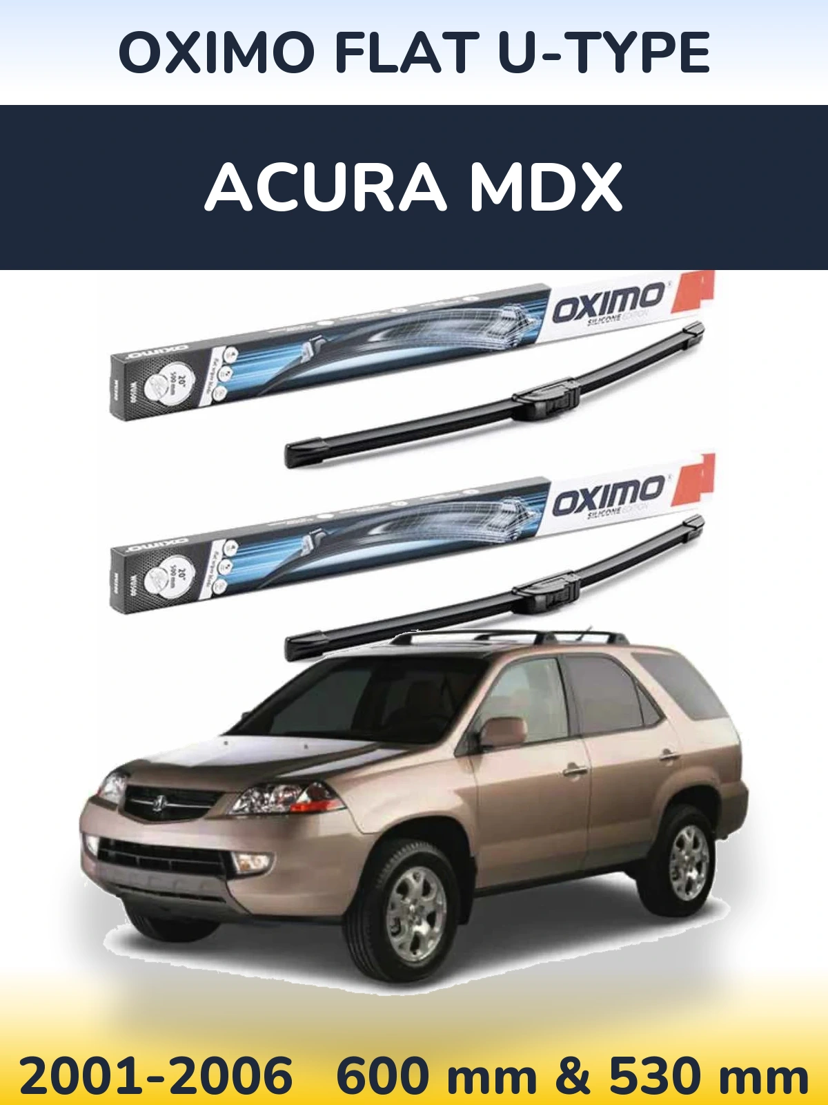 Комплект передніх щіток Oximo Flat U-type 600 & 530 мм для Acura MDX 2001-2006