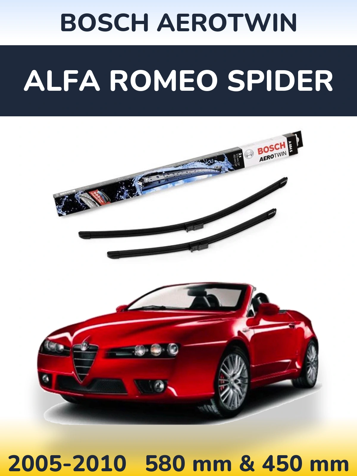 Front wiper blade set BOSCH AeroTwin 580 & 450 mm for Alfa Romeo Spider 2005-2010