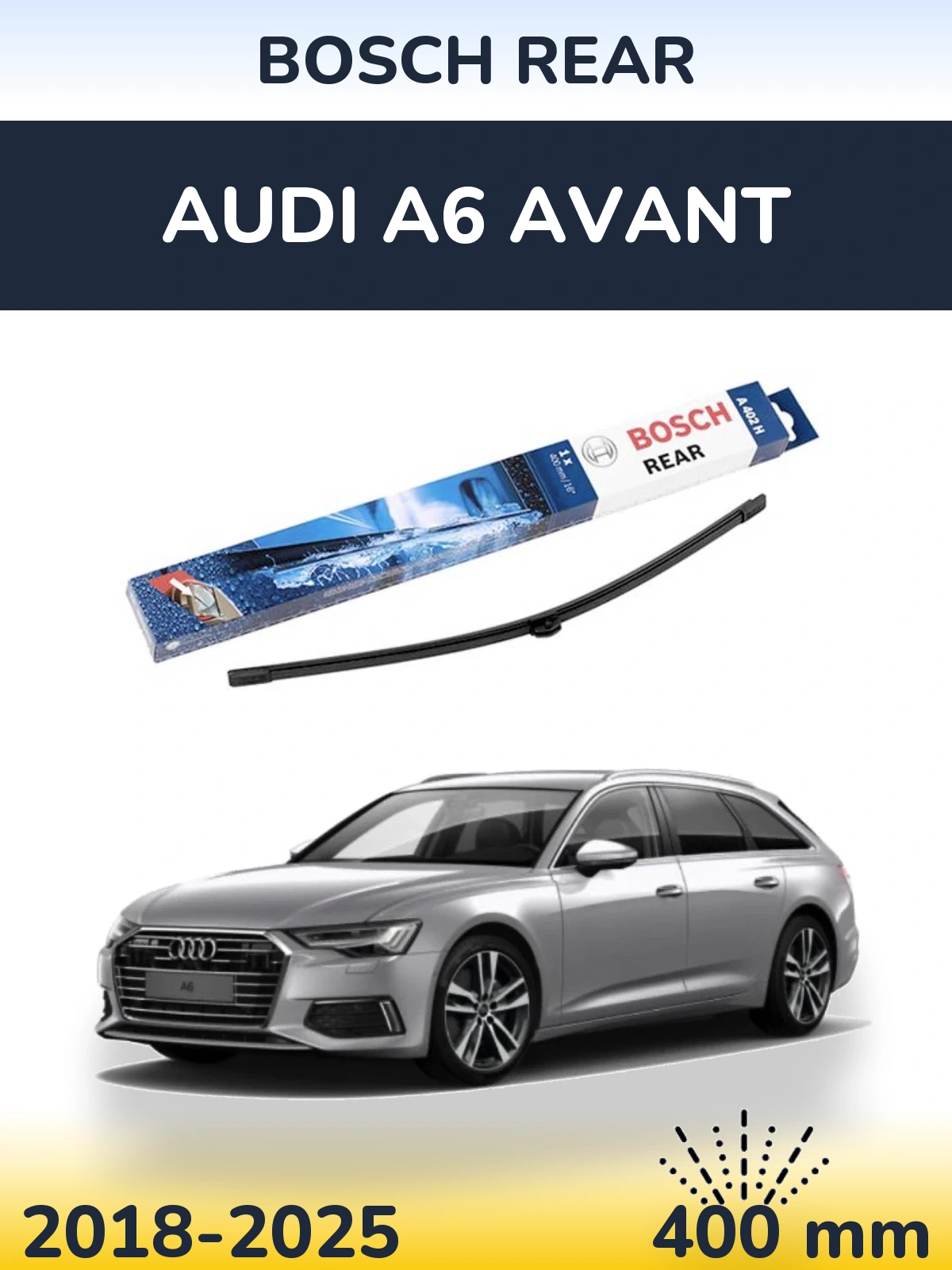 Задня щітка BOSCH Rear 400 мм для Audi A6 Avant 2018-2025