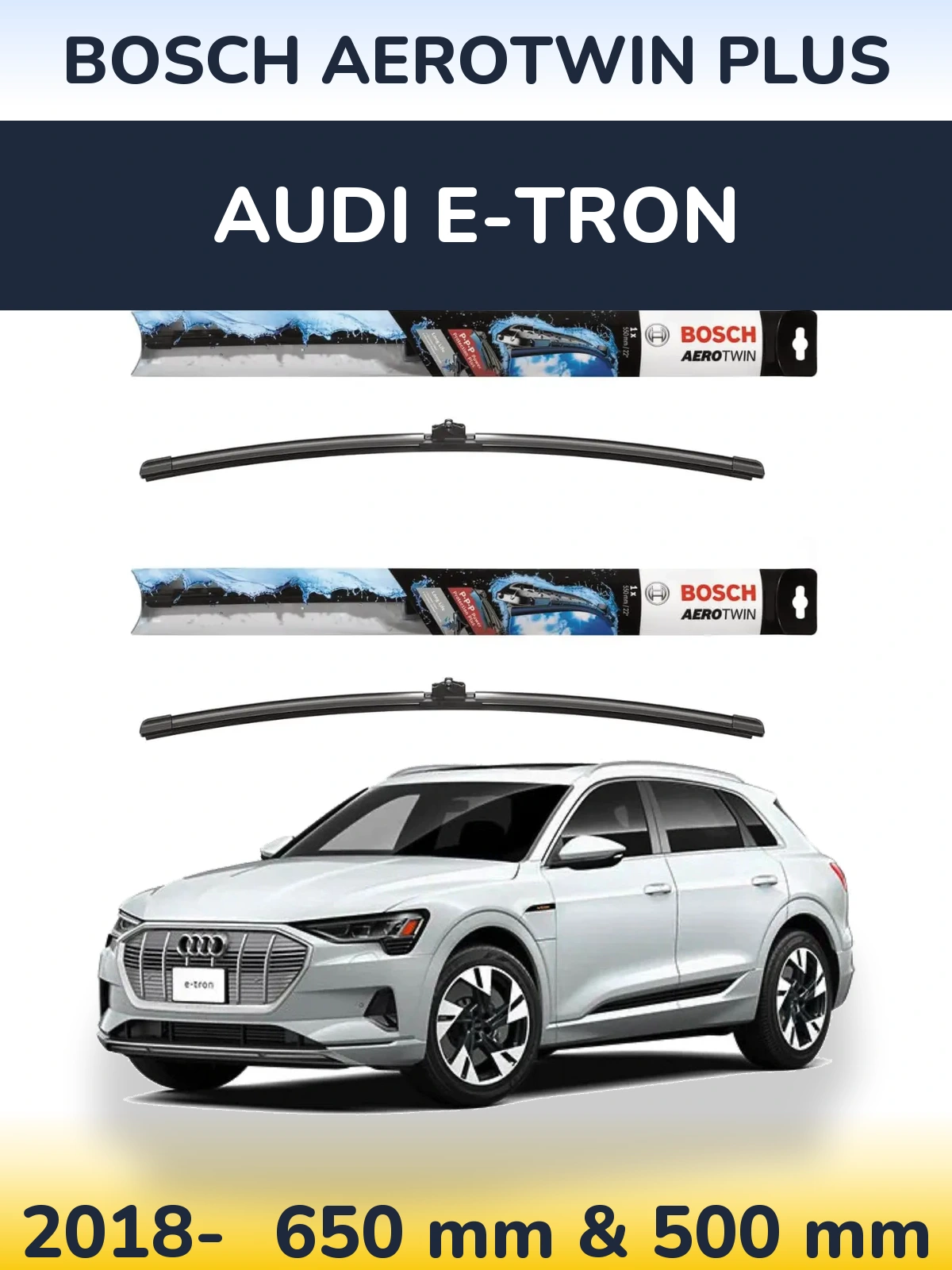 Комплект передних дворников BOSCH AeroTwin Plus 650 & 500 мм для Audi e-tron 2018-2026
