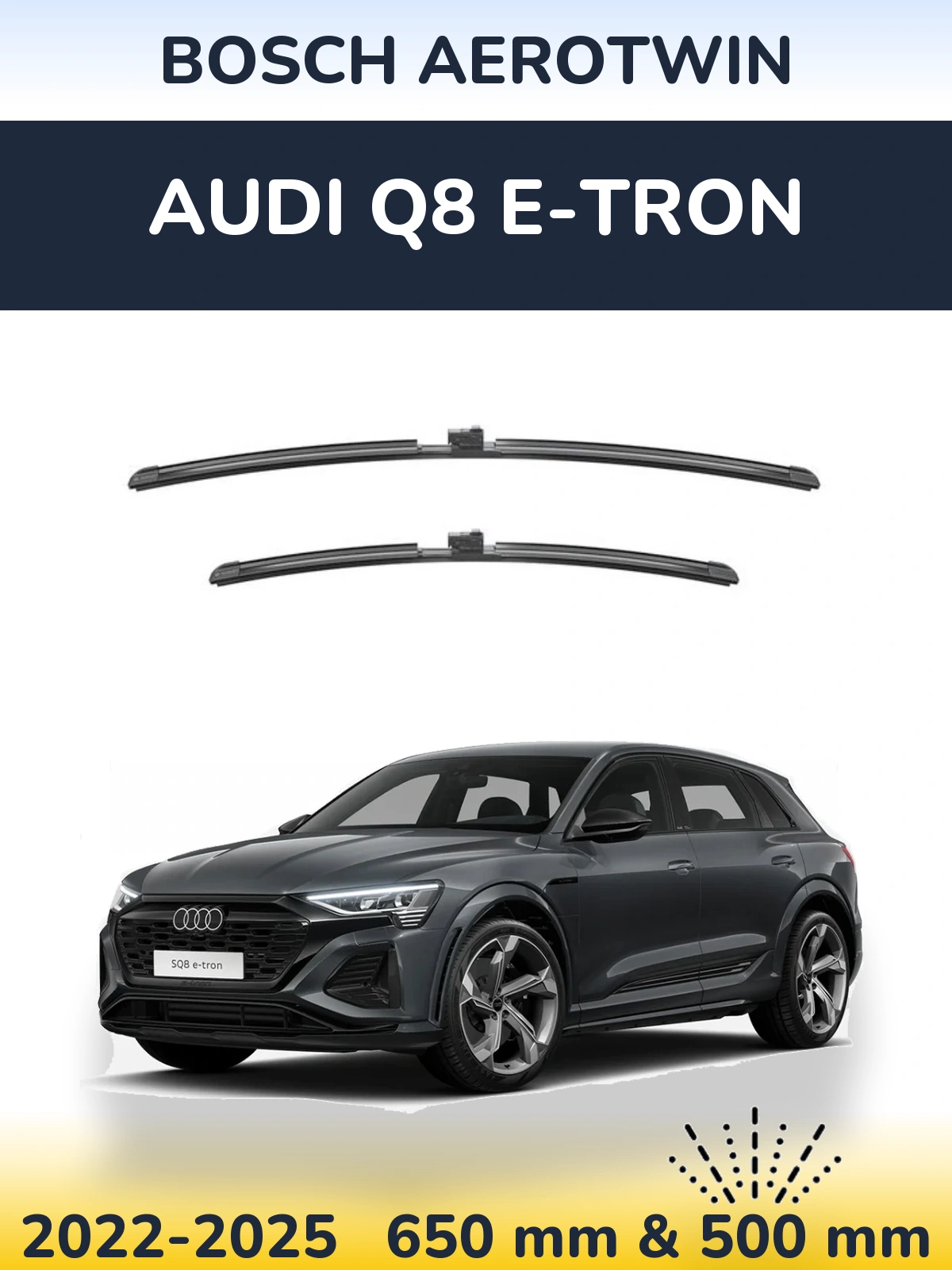 Комплект передних дворников BOSCH AeroTwin 650 & 500 мм для Audi Q8 e-tron 2022-2025