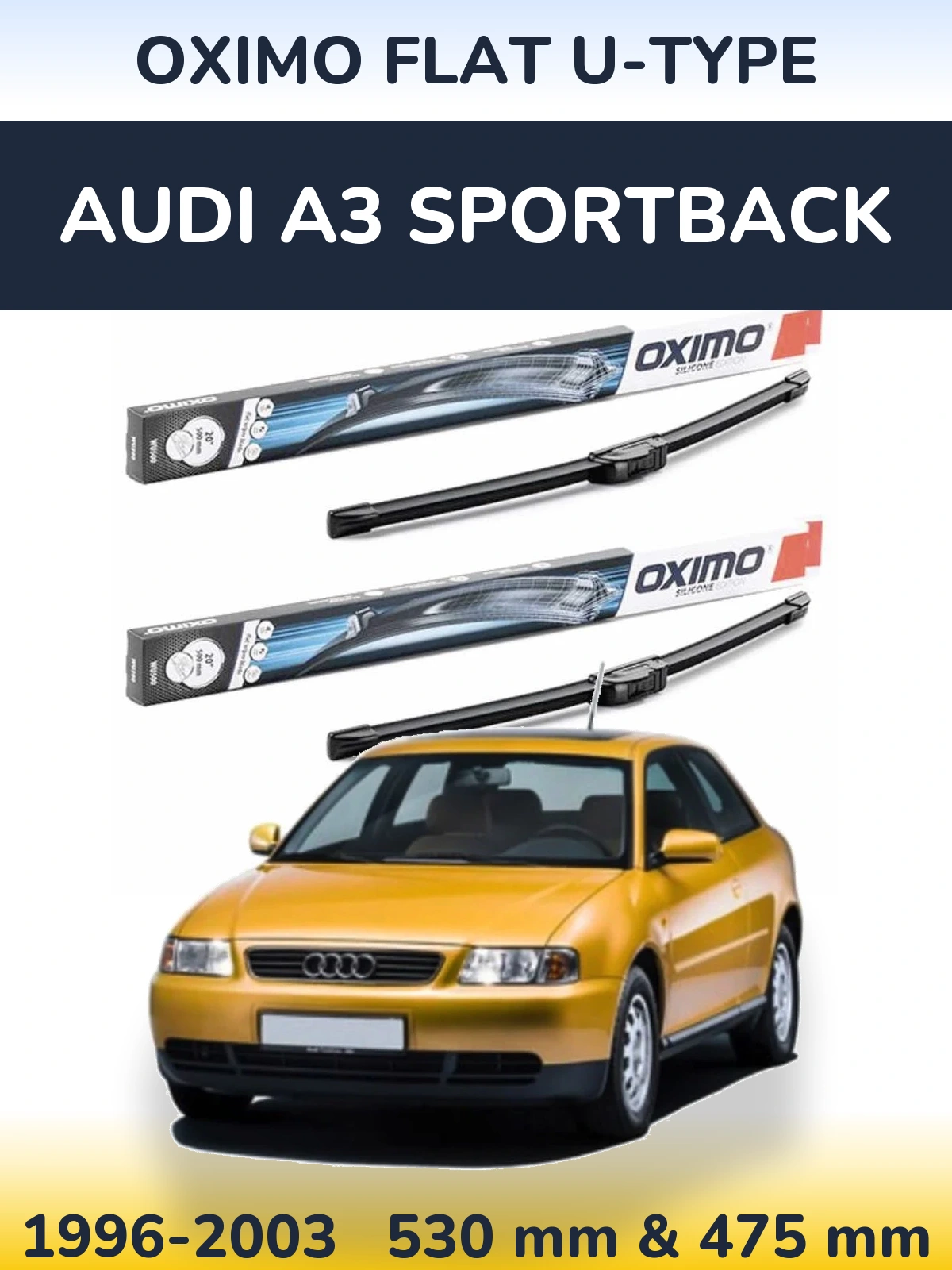 Комплект передніх щіток Oximo Flat U-type 530 & 475 мм для Audi A3 Sportback 1996-2003