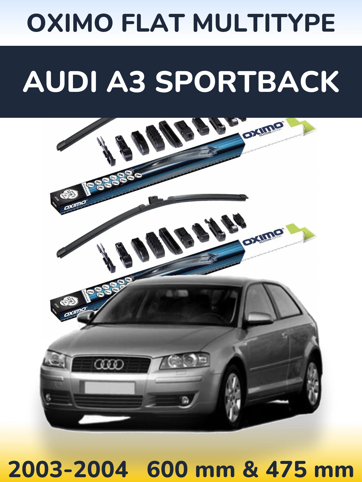 Front wiper blade set Oximo Flat MultiTüüpe 600 & 475 mm for Audi A3 Sportback 2003-2004
