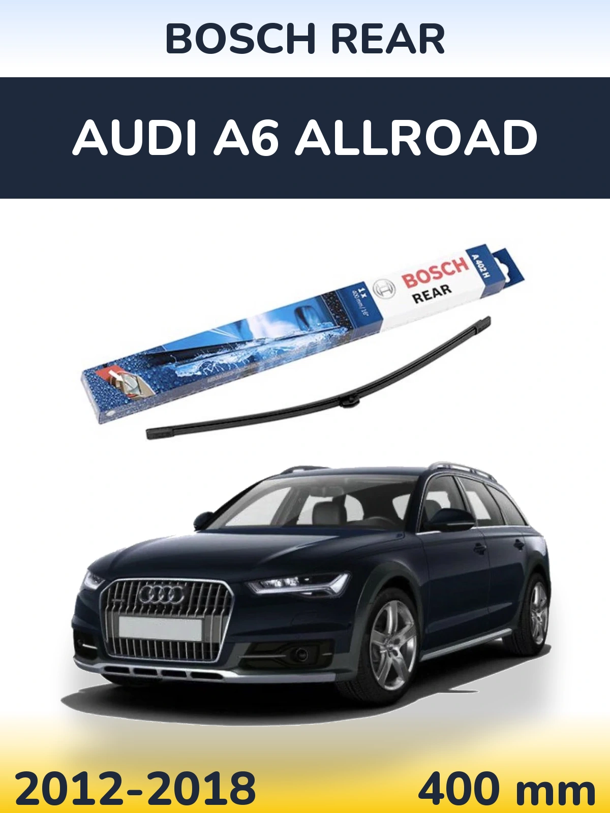 Задний дворник BOSCH Rear 400 мм для Audi A6 Allroad 2012-2018