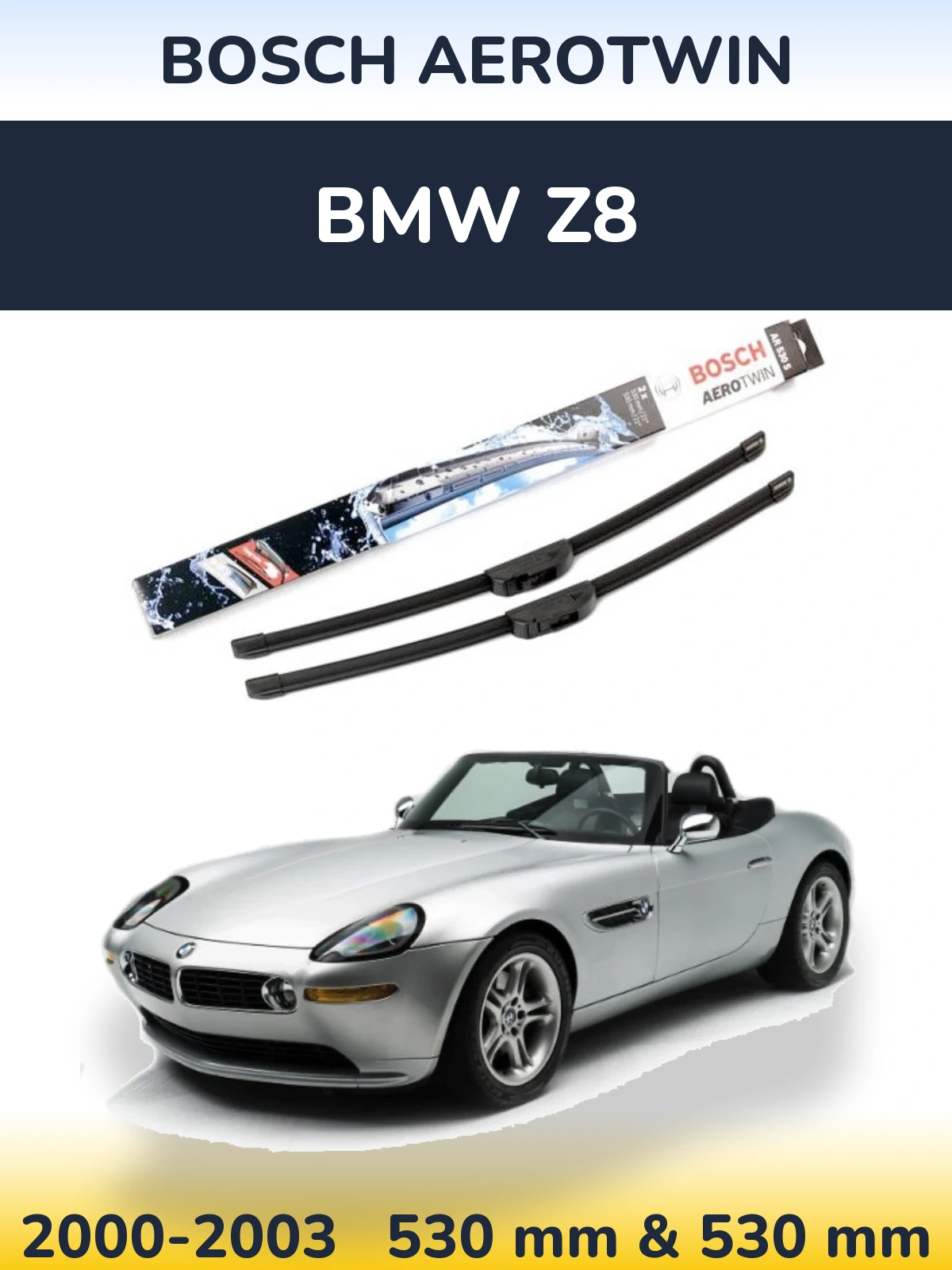 Комплект передних дворников BOSCH AeroTwin 530 & 530 мм для BMW Z8 2000-2003