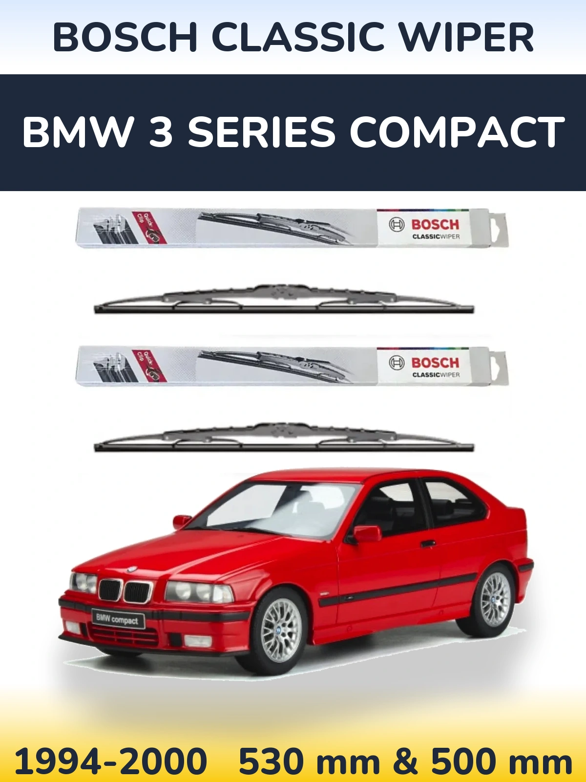 Front wiper blade set BOSCH Classic Wiper 530 & 500 mm for BMW 3 Series Compact 1994-2000
