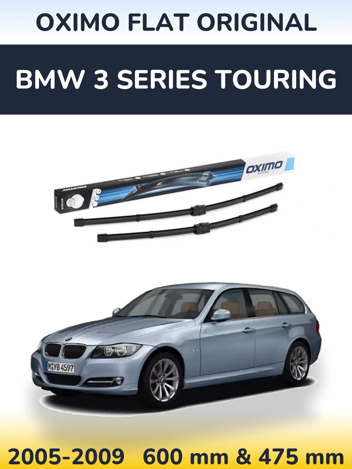 Комплект передніх щіток Oximo Flat Original 600 & 475 мм для BMW 3 Series Touring 2005-2009
