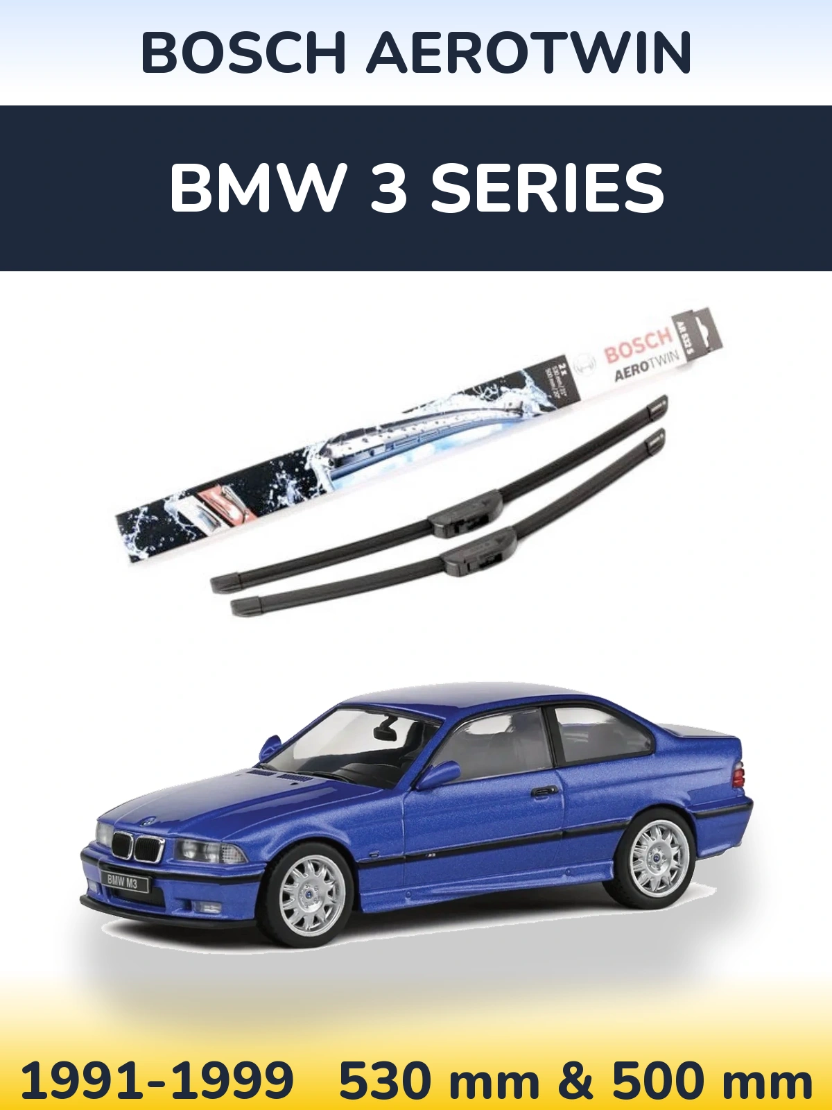 Комплект передніх щіток BOSCH AeroTwin 530 & 500 мм для BMW 3 Series 1991-1999