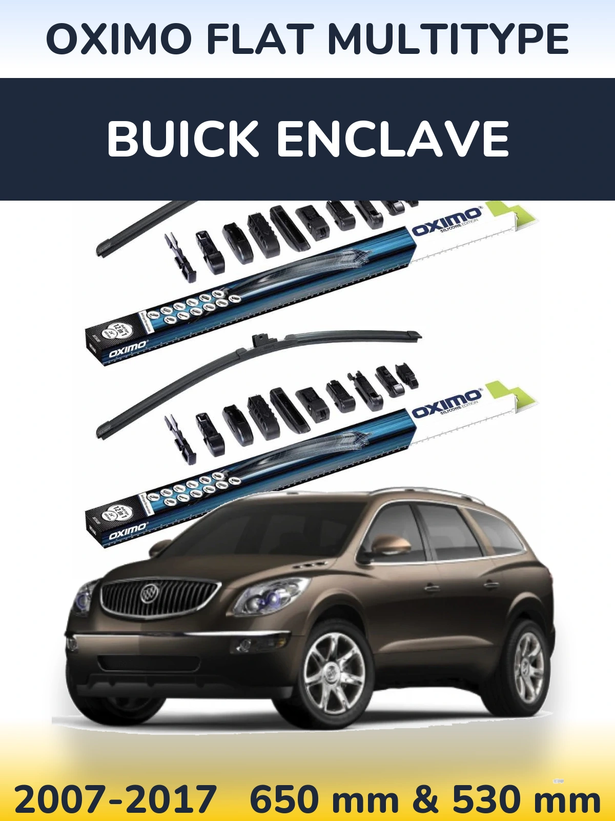 Front wiper blade set Oximo Flat MultiTüüpe 650 & 530 mm for Buick Enclave 2007-2017