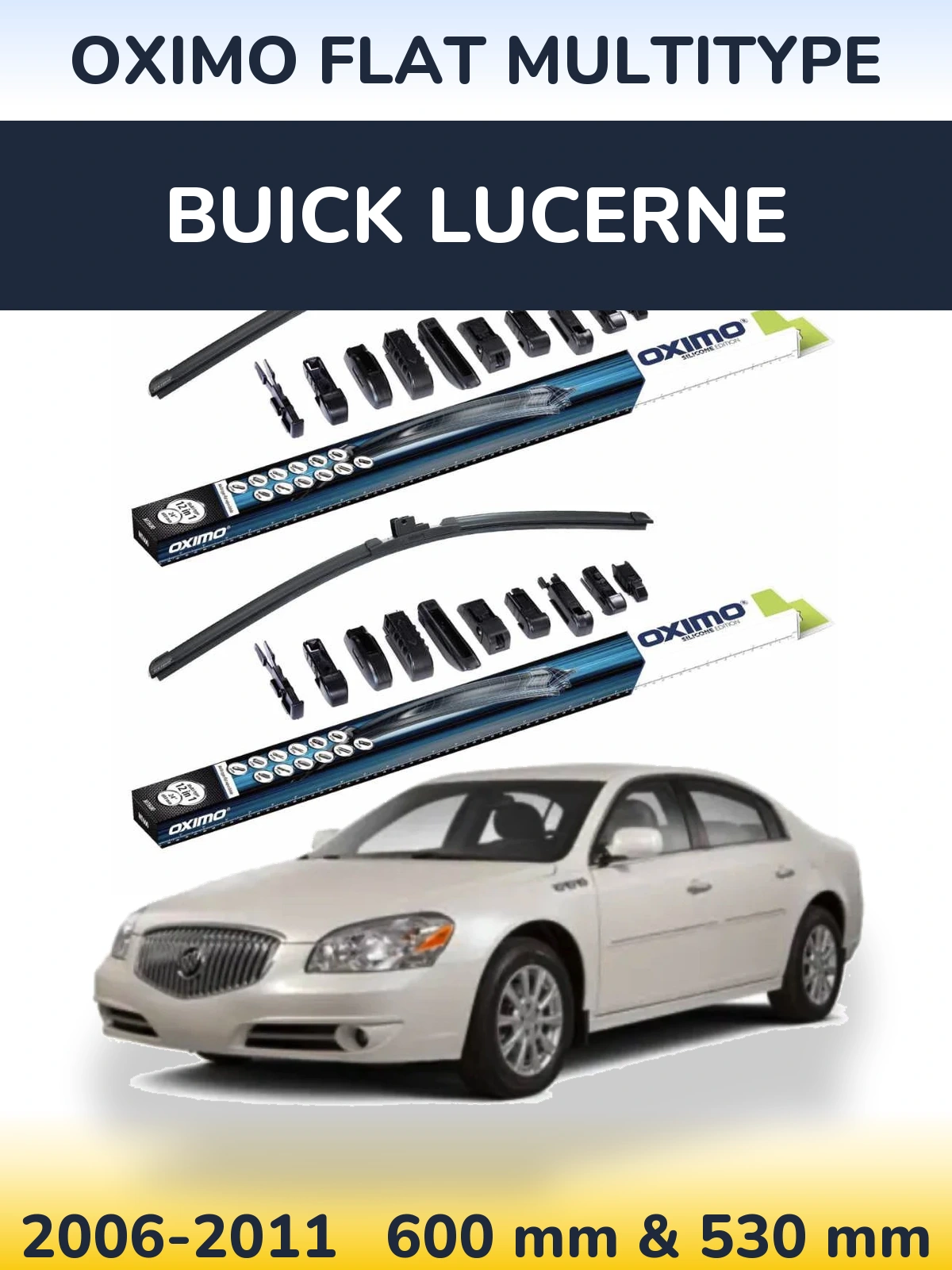 Front wiper blade set Oximo Flat MultiTüüpe 600 & 530 mm for Buick Lucerne 2006-2011