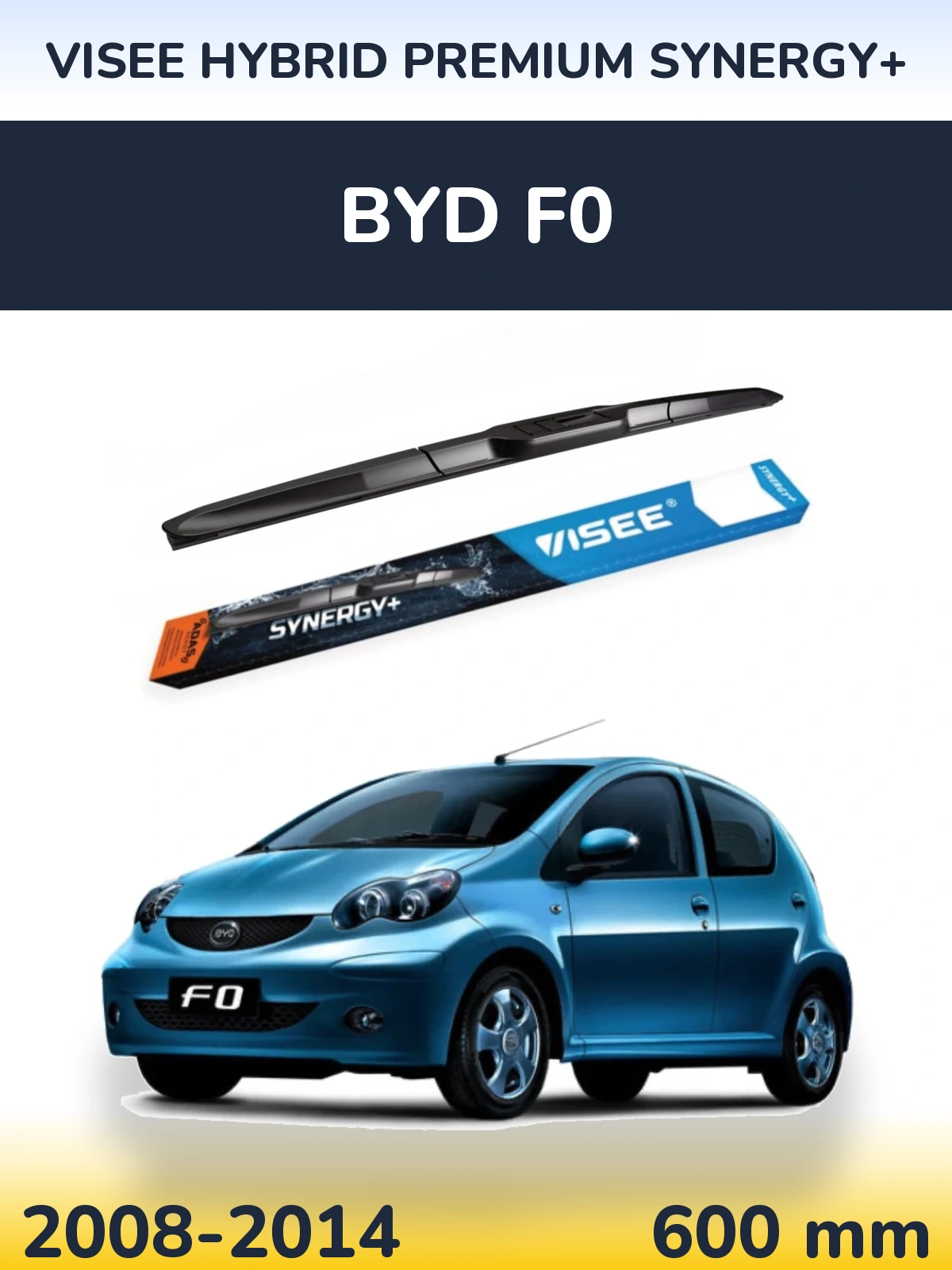 Передня щітка VISEE HYBRID PREMIUM SYNERGY+ 600 мм для BYD F0 2008-2014