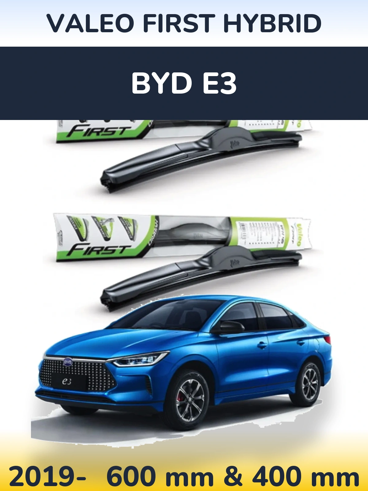 Комплект передніх щіток Valeo First Hybrid 600 & 400 мм для BYD E3 2019-2026