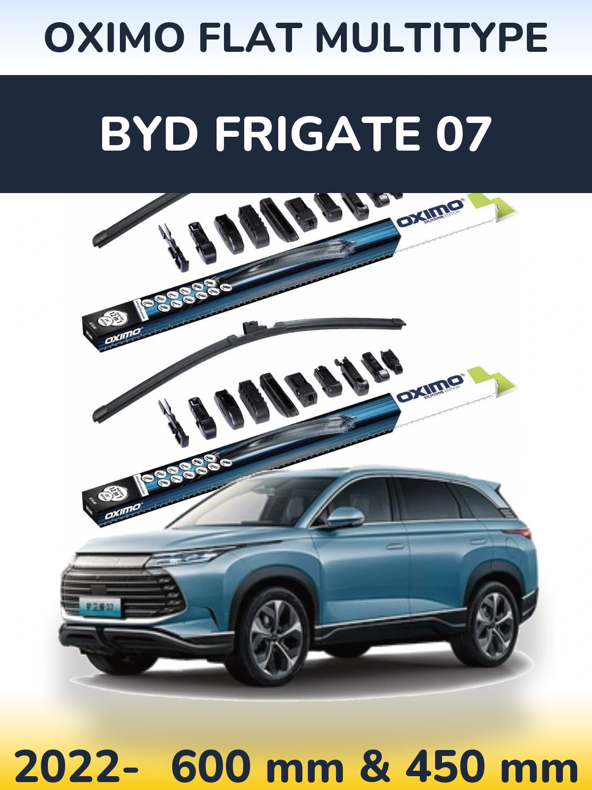 Front wiper blade set Oximo Flat MultiTüüpe 600 & 450 mm for BYD Frigate 07 2022-2026