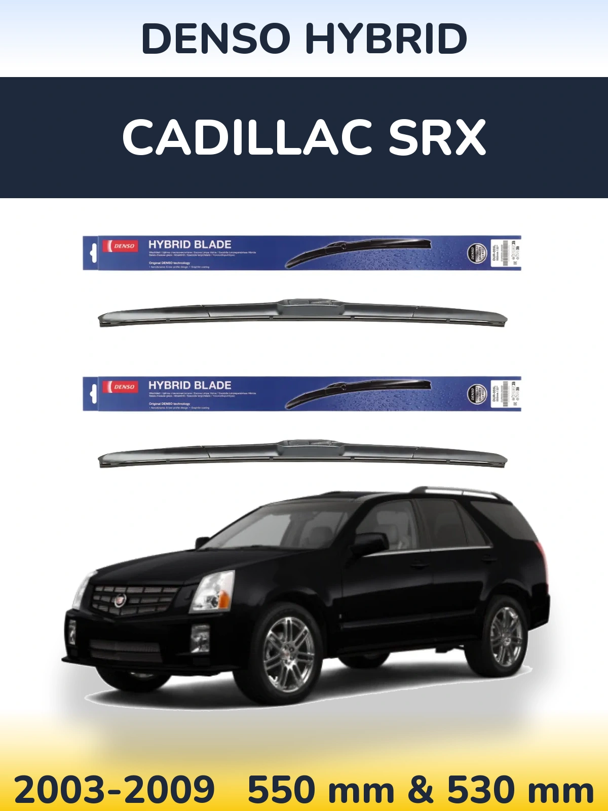 Комплект передних дворников Denso Hybrid 550 & 530 мм для Cadillac SRX 2003-2009