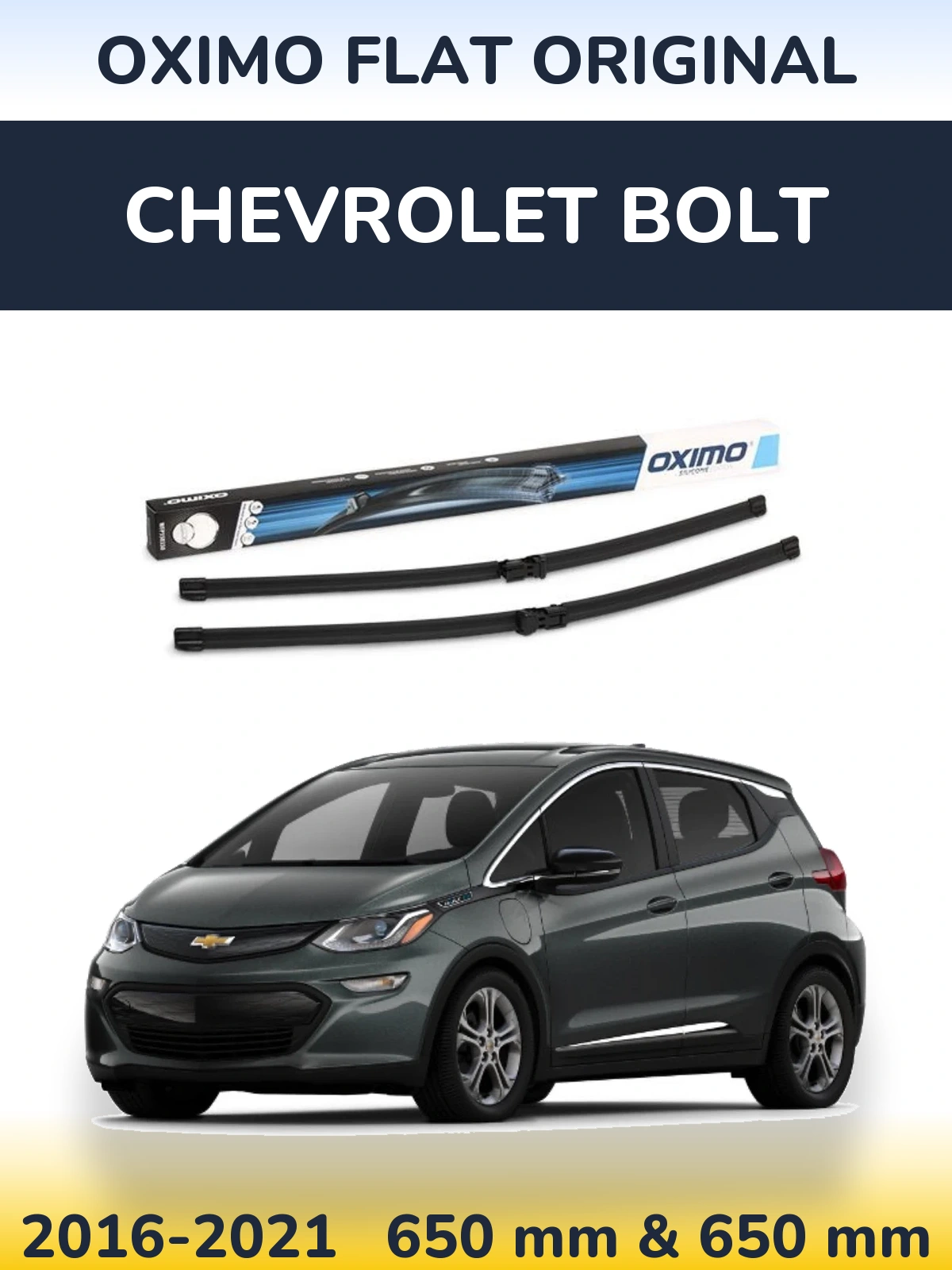 Комплект передніх щіток Oximo Flat Original 650 & 650 мм для Chevrolet Bolt 2016-2021