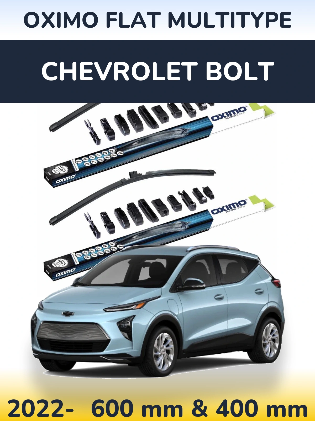 Front wiper blade set Oximo Flat MultiTüüpe 600 & 400 mm for Chevrolet Bolt 2022-2026