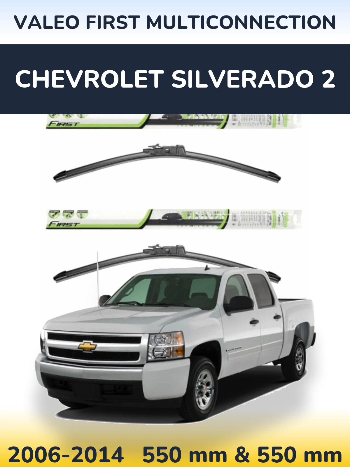 Комплект передних дворников Valeo First MultiConnection 550 & 550 мм для Chevrolet Silverado 2 2006-2014