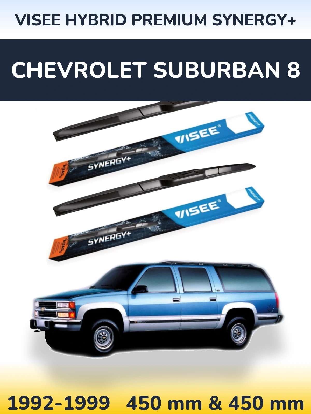 Комплект передних дворников VISEE HYBRID PREMIUM SYNERGY+ 450 & 450 мм для Chevrolet Suburban 8 1992-1999
