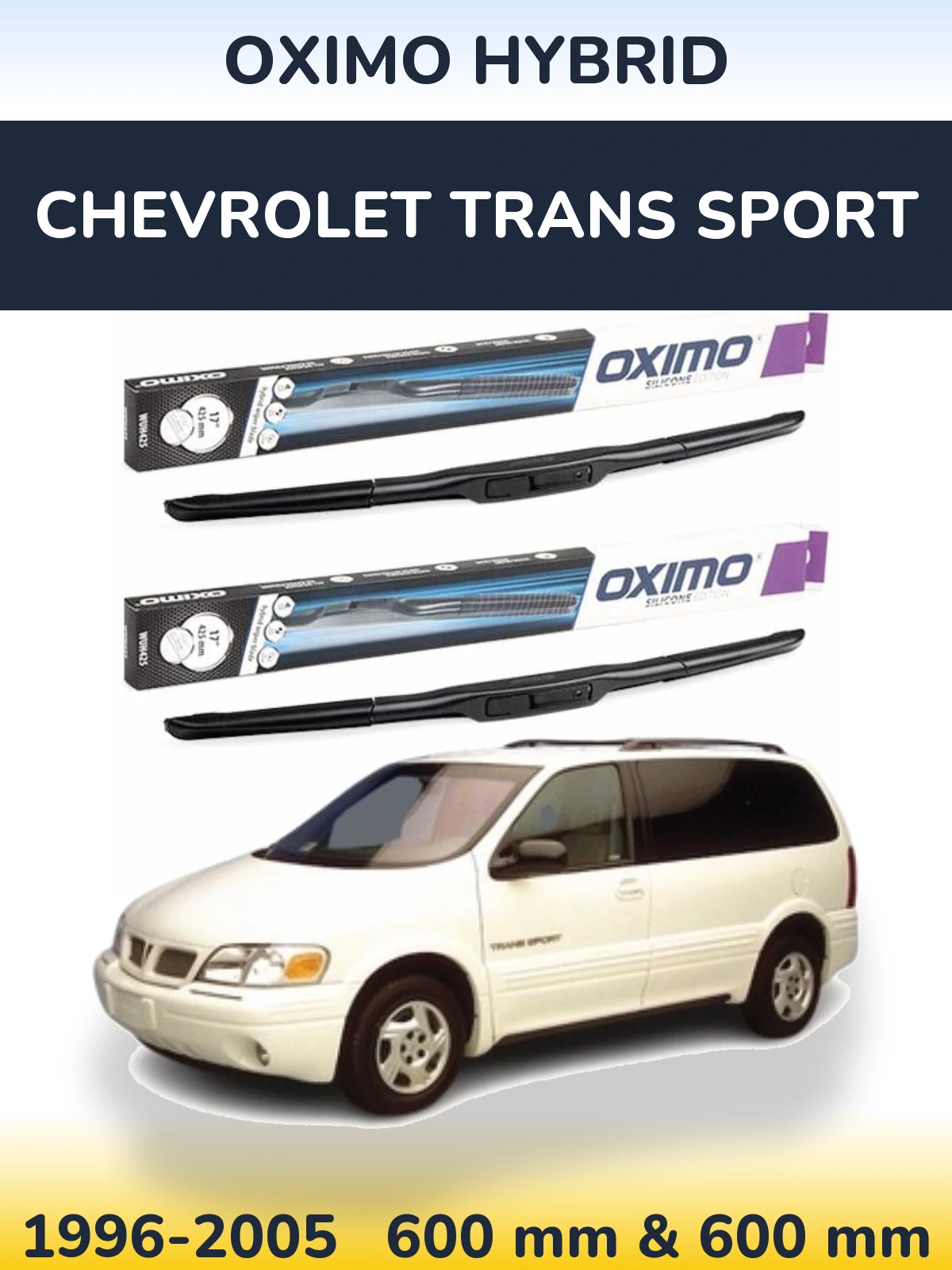 Front wiper blade set Oximo Hybrid 600 & 600 mm for Chevrolet Trans Sport 1996-2005