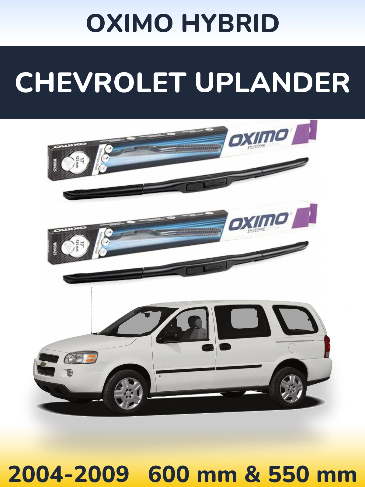 Комплект передніх щіток Oximo Hybrid 600 & 550 мм для Chevrolet Uplander 2004-2009
