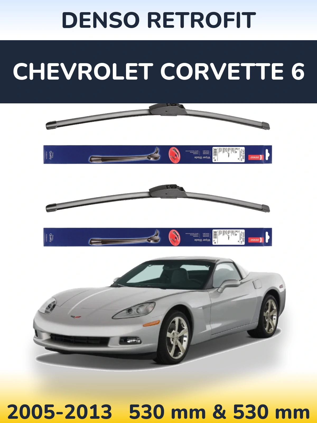 Front wiper blade set Denso Retrofit 530 & 530 mm for Chevrolet Corvette 6 2005-2013