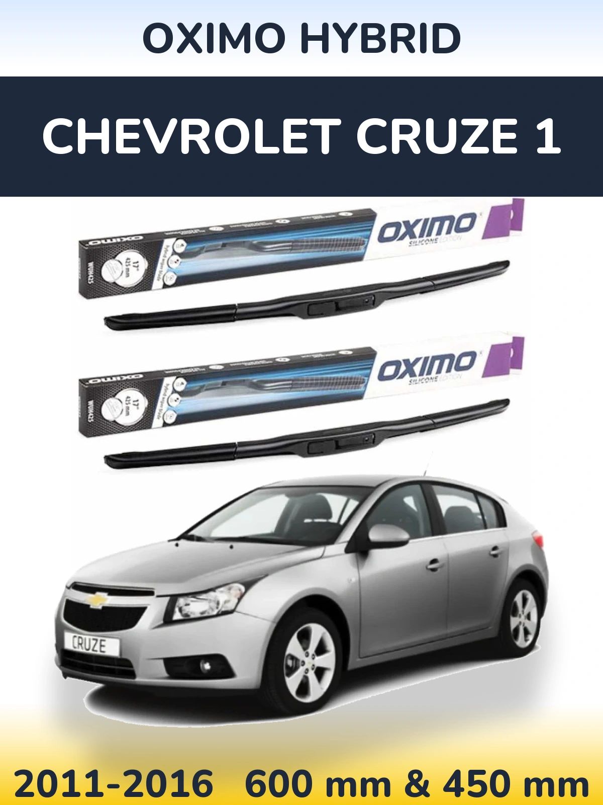 Комплект передніх щіток Oximo Hybrid 600 & 450 мм для Chevrolet Cruze 1 2011-2016