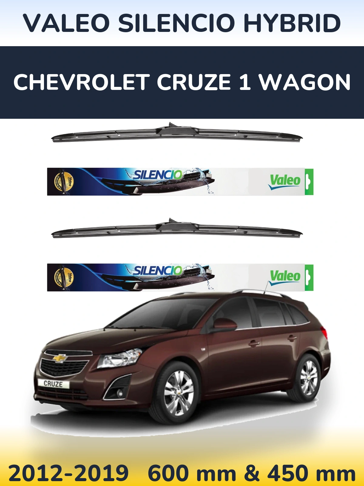 Комплект передніх щіток Valeo Silencio Hybrid 600 & 450 мм для Chevrolet Cruze 1 Wagon 2012-2019