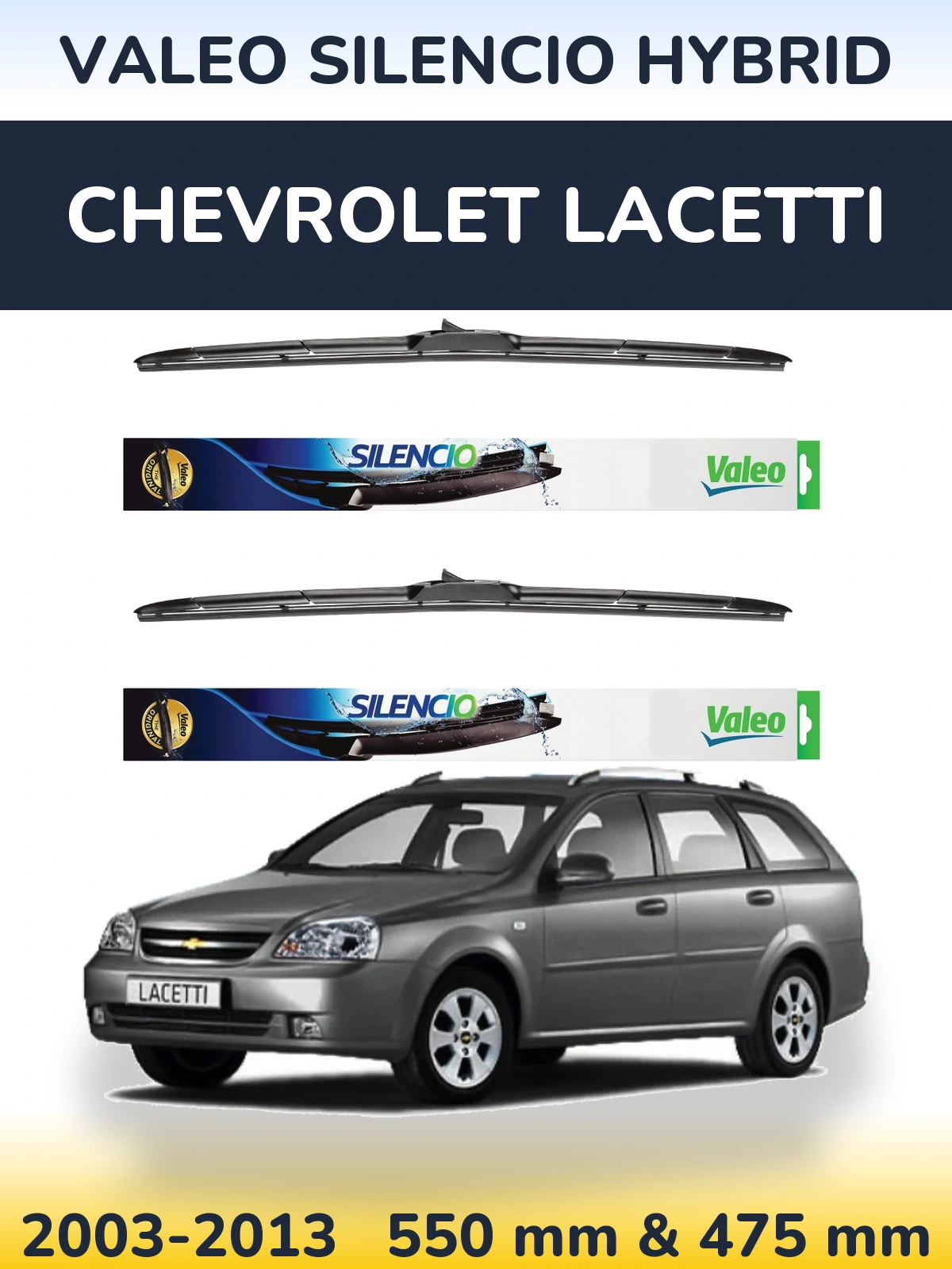 Front wiper blade set Valeo Silencio Hybrid 550 & 475 mm for Chevrolet Lacetti 2003-2013