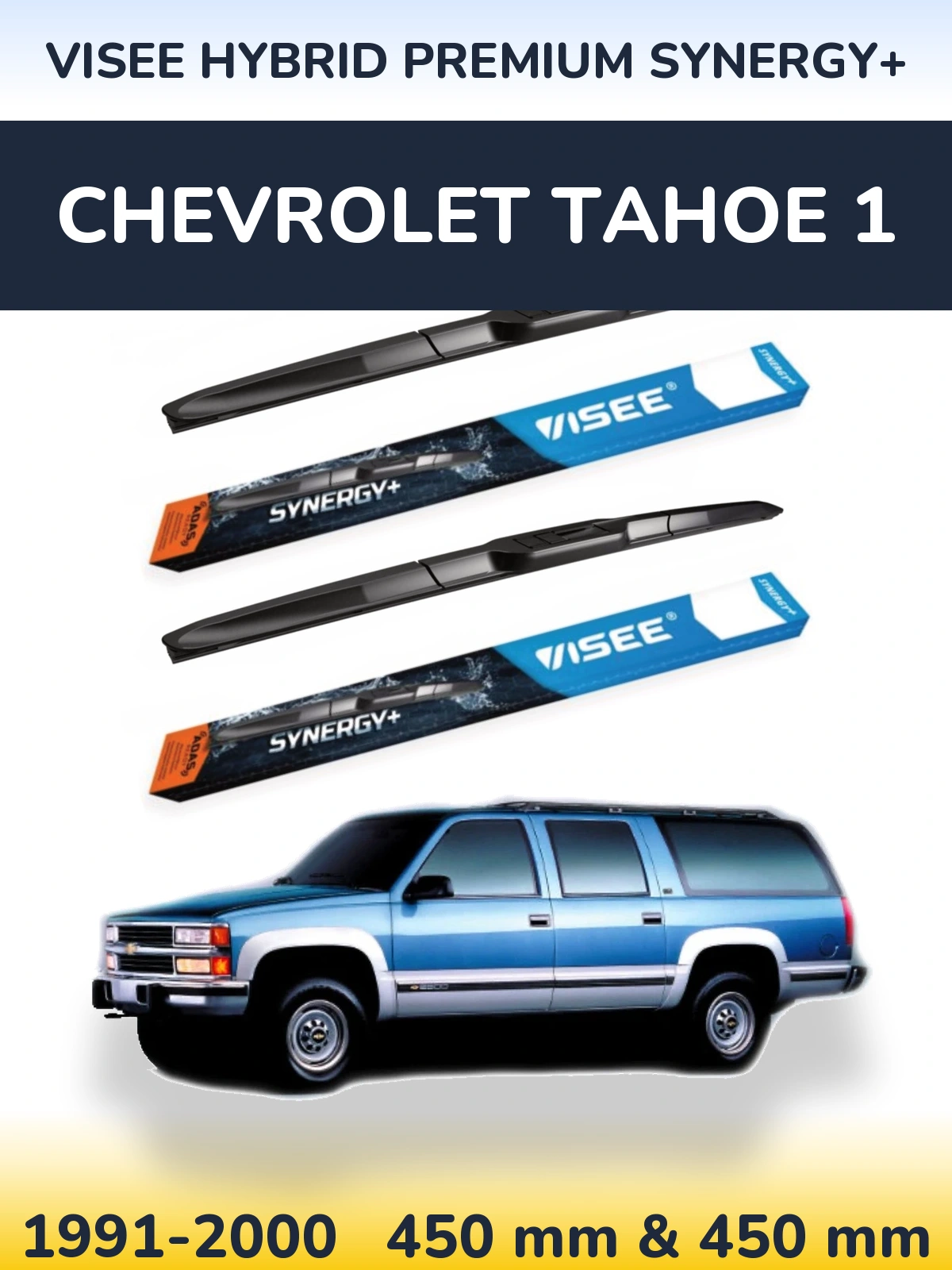 Front wiper blade set VISEE HYBRID PREMIUM SYNERGY+ 450 & 450 mm for Chevrolet Tahoe 1 1991-2000