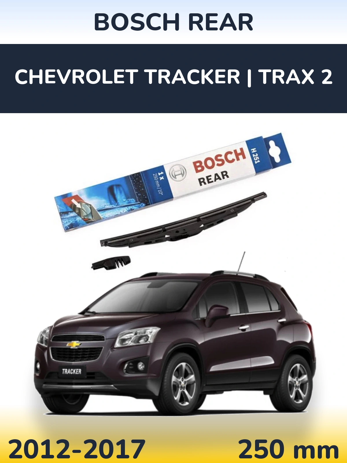 Задня щітка BOSCH Rear 250 мм для Chevrolet Tracker | Trax 2 2012-2017