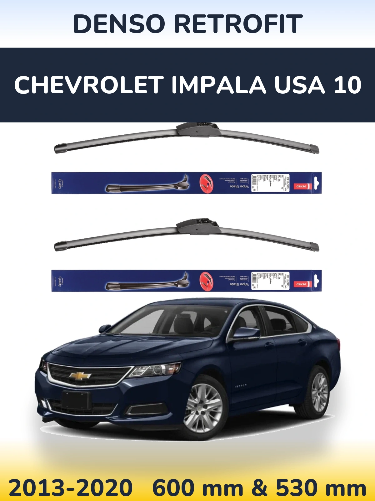 Комплект передних дворников Denso Retrofit 600 & 530 мм для Chevrolet Impala USA 10 2013-2020