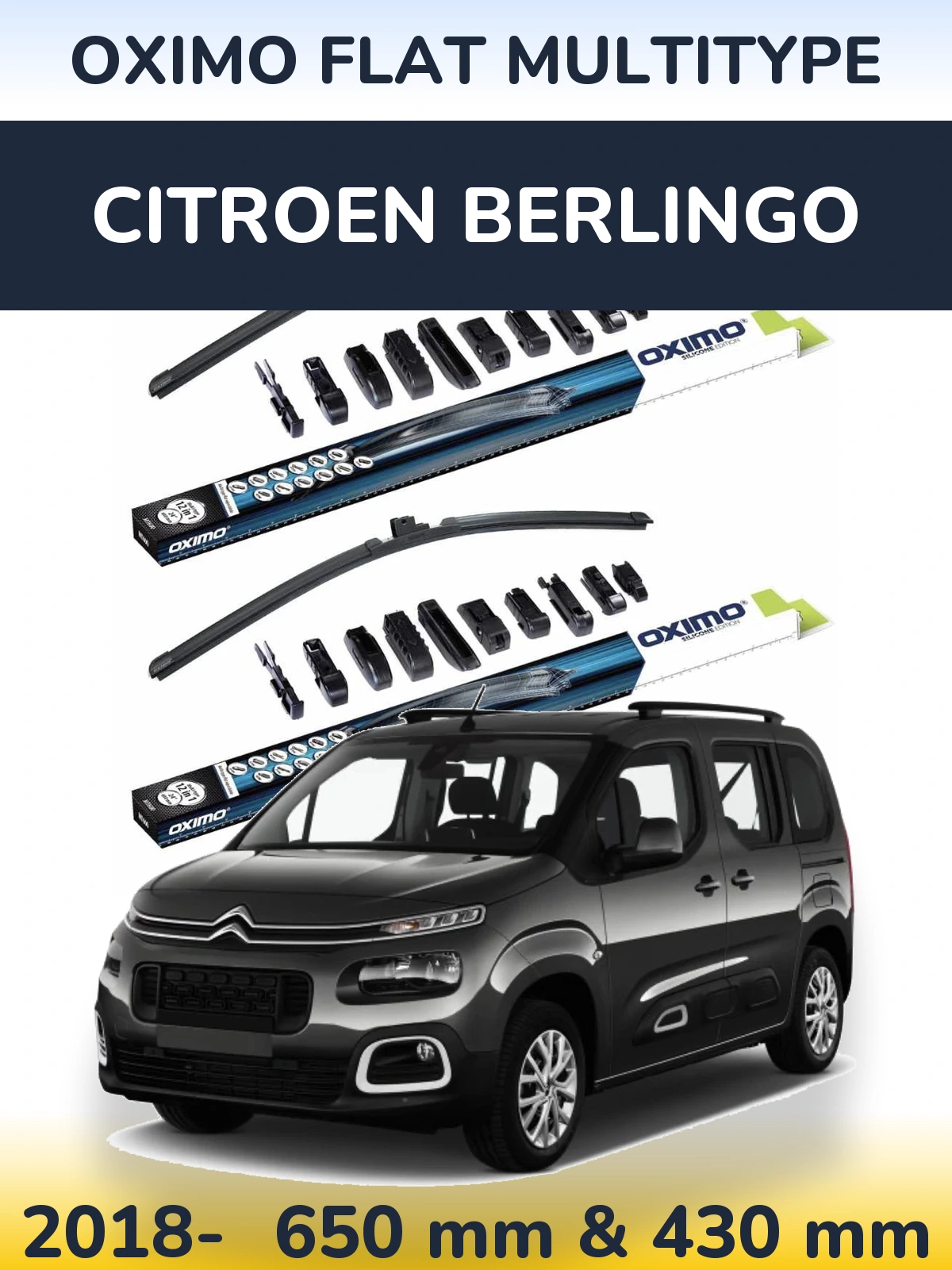 Front wiper blade set Oximo Flat MultiTüüpe 650 & 430 mm for Citroen Berlingo 2018-2026