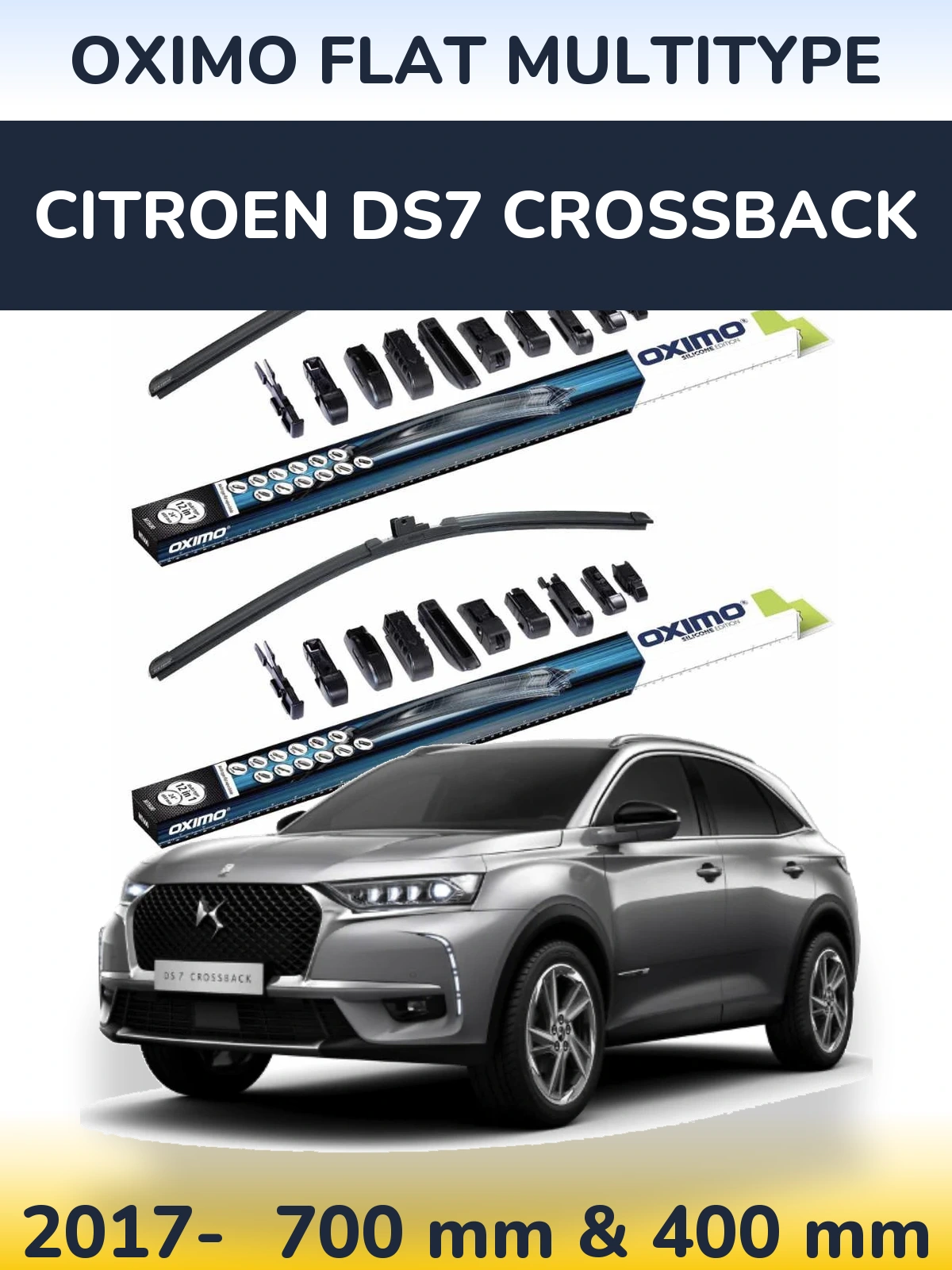Front wiper blade set Oximo Flat MultiTüüpe 700 & 400 mm for Citroen DS7 Crossback 2017-2026