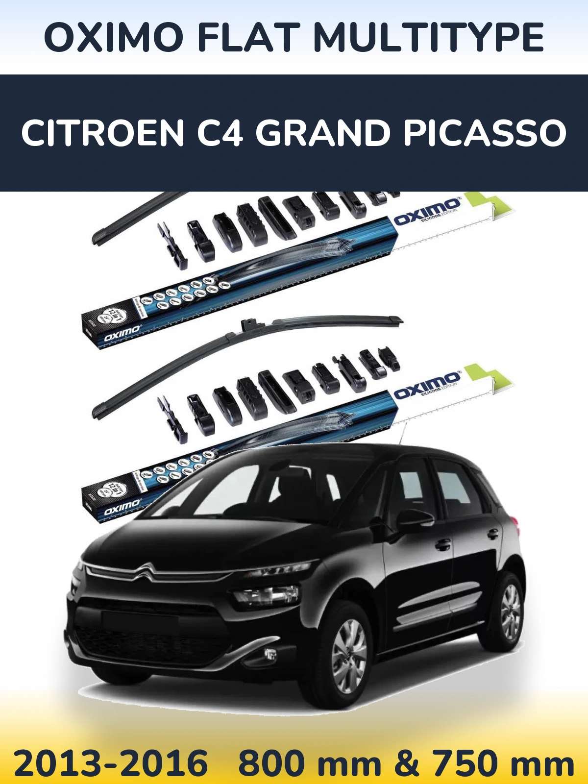 Front wiper blade set Oximo Flat MultiTüüpe 800 & 750 mm for Citroen C4 Grand Picasso 2013-2016