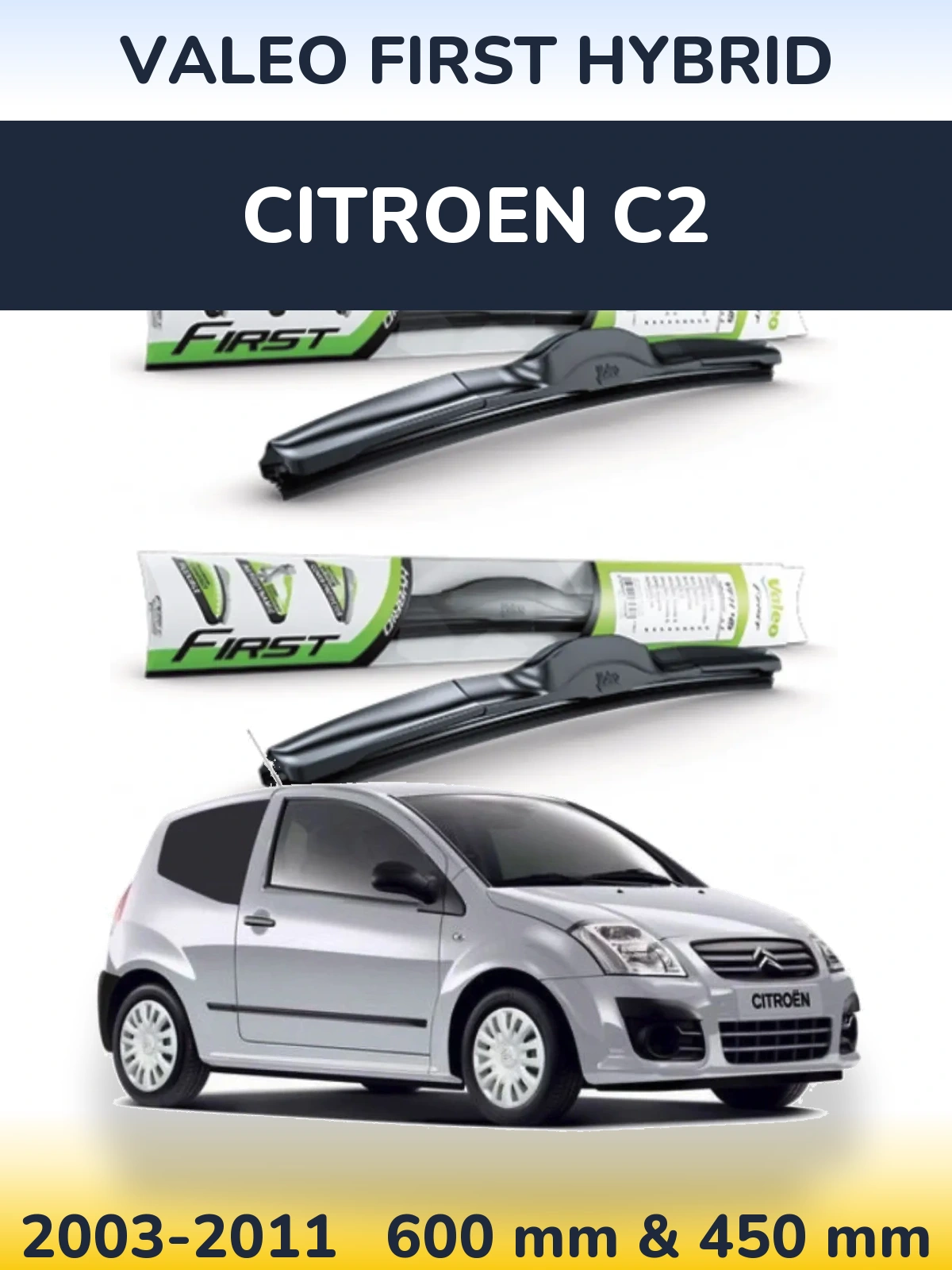 Комплект передніх щіток Valeo First Hybrid 600 & 450 мм для Citroen C2 2003-2011