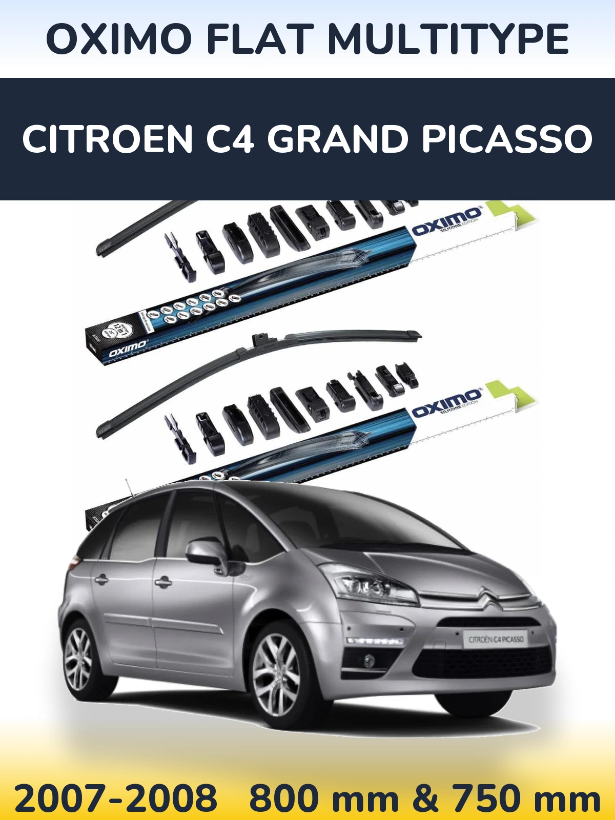 Front wiper blade set Oximo Flat MultiTüüpe 800 & 750 mm for Citroen C4 Grand Picasso 2007-2008