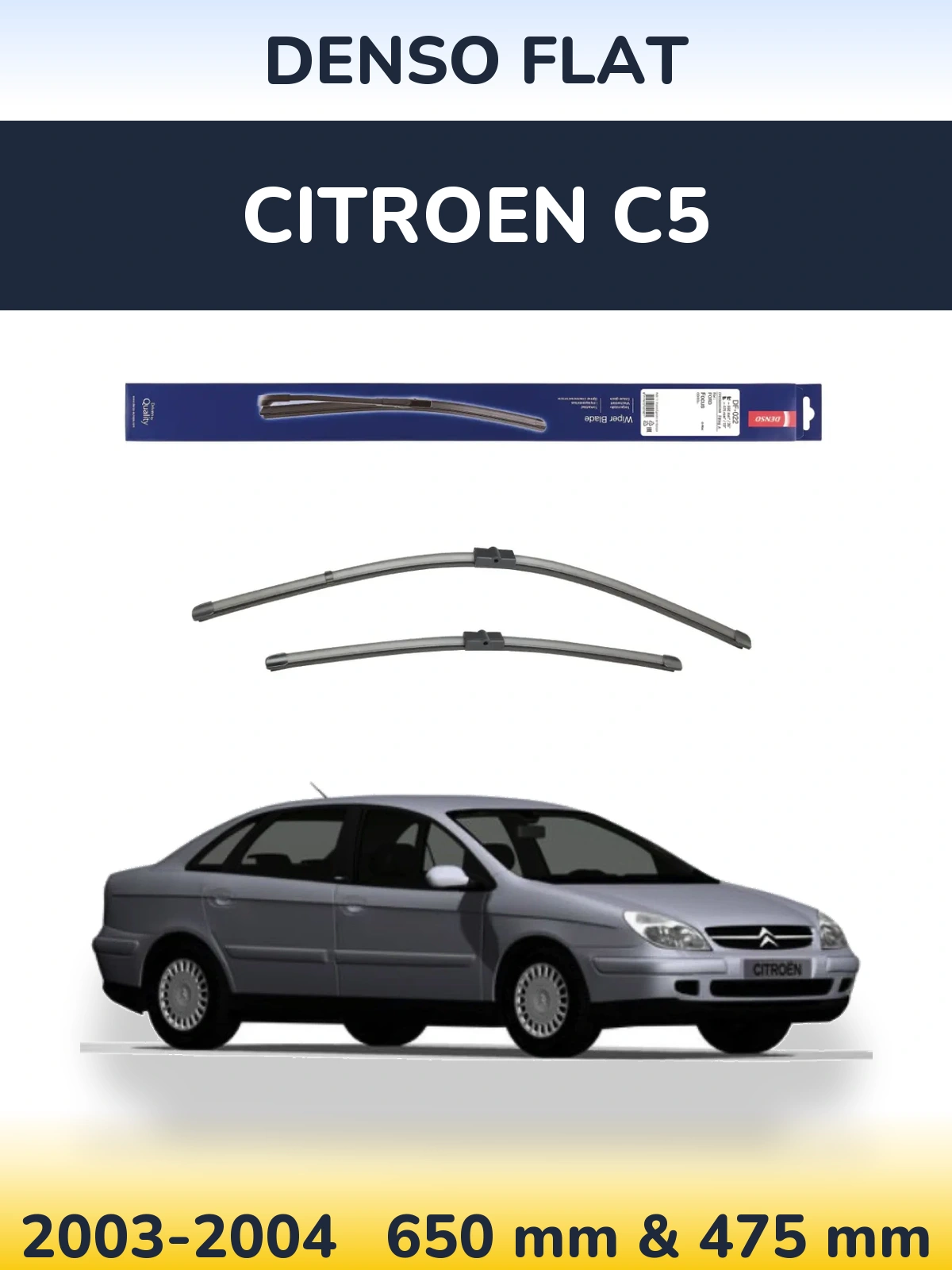 Комплект передних дворников Denso Flat 650 & 475 мм для Citroen C5 2003-2004