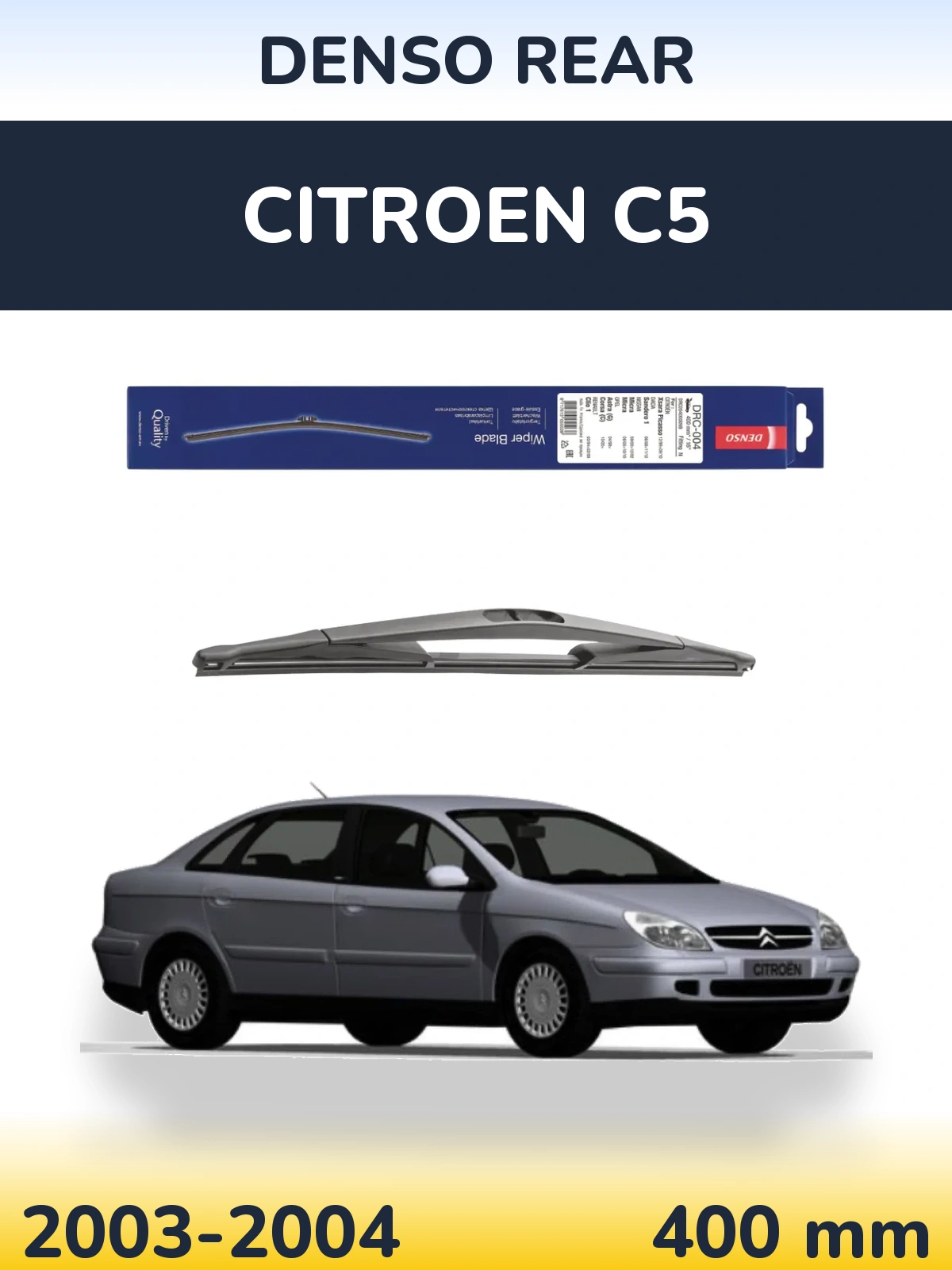 Rear wiper blade Denso Rear 400 mm for Citroen C5 2003-2004