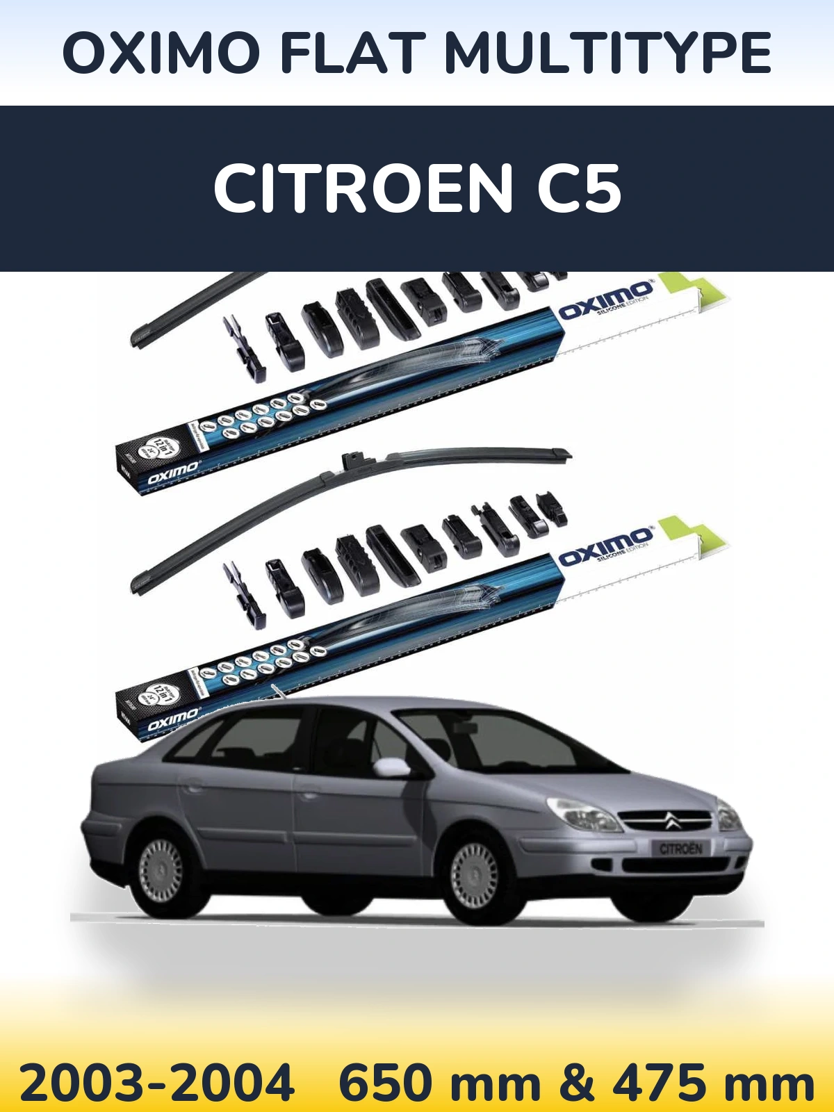 Front wiper blade set Oximo Flat MultiTüüpe 650 & 475 mm for Citroen C5 2003-2004
