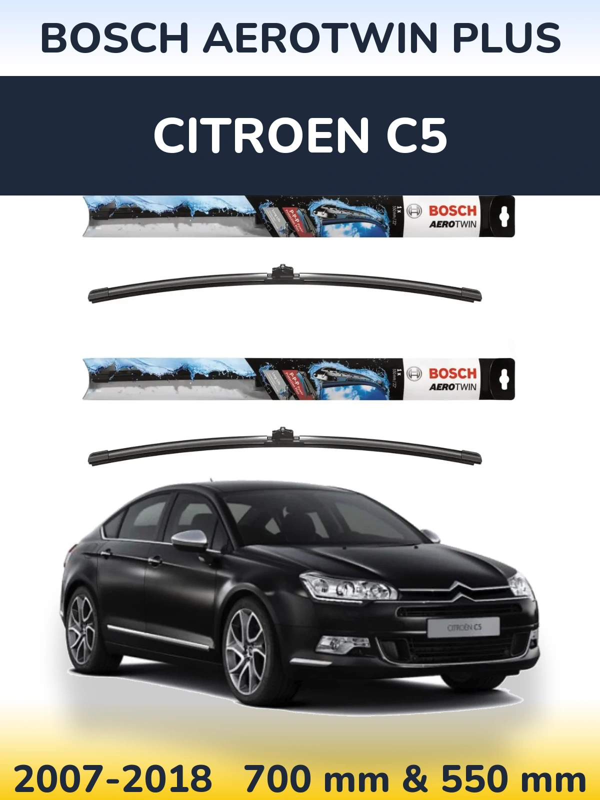 Комплект передних дворников BOSCH AeroTwin Plus 700 & 550 мм для Citroen C5 2007-2018