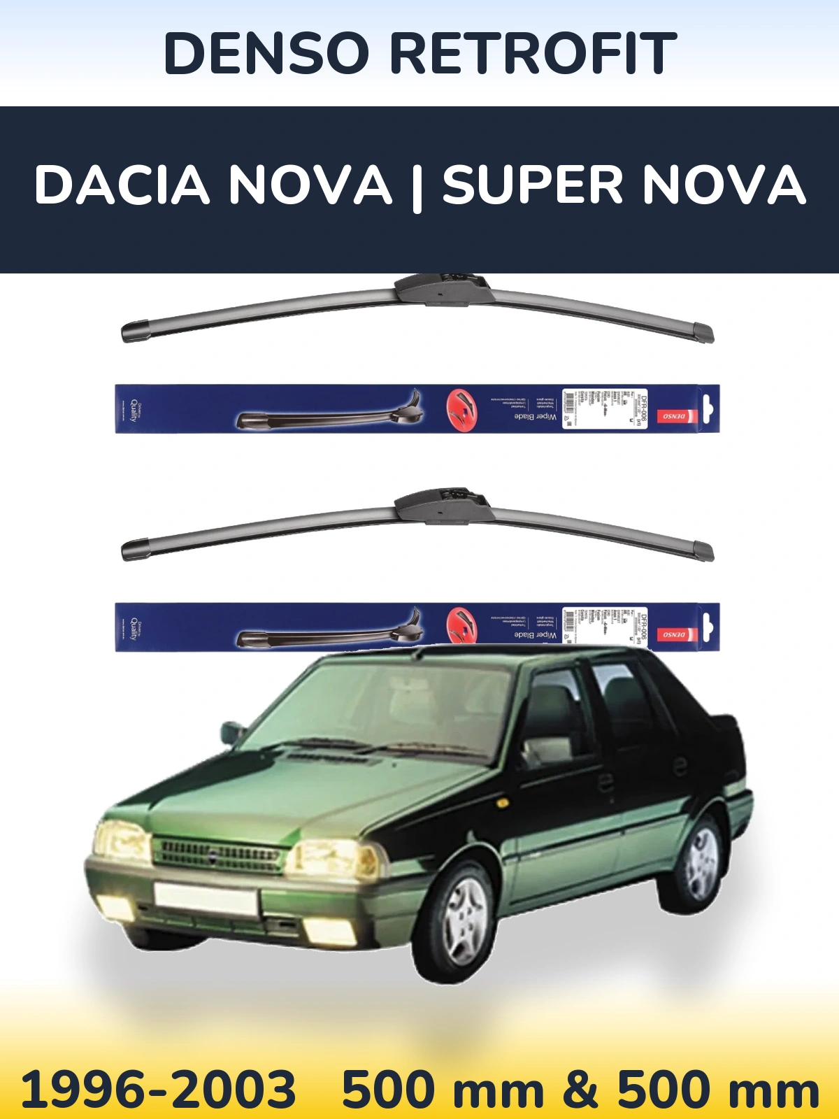 Комплект передніх щіток Denso Retrofit 500 & 500 мм для Dacia Nova | Super Nova 1996-2003
