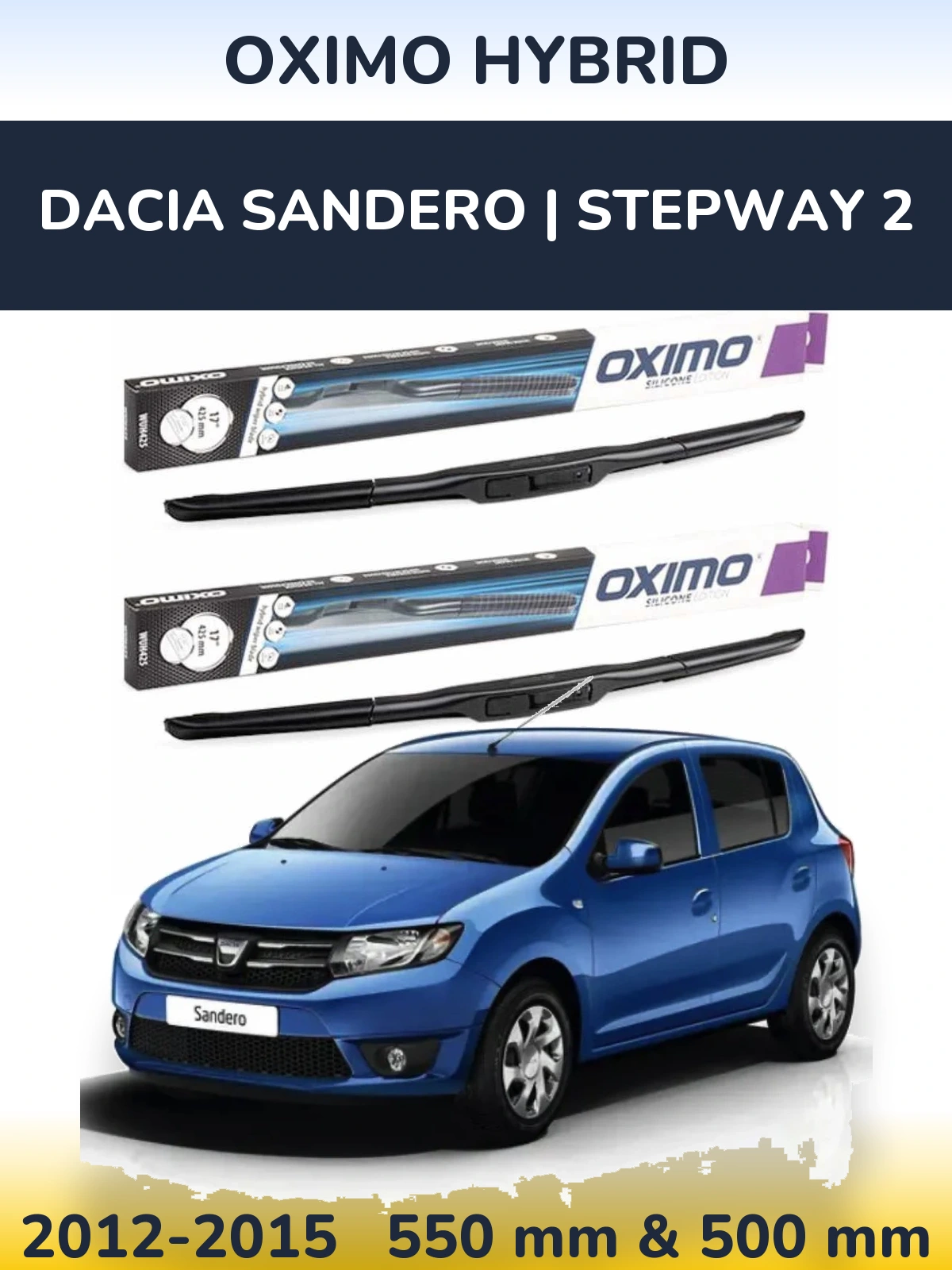 Комплект передних дворников Oximo Hybrid 550 & 500 мм для Dacia Sandero | Stepway 2 2012-2015