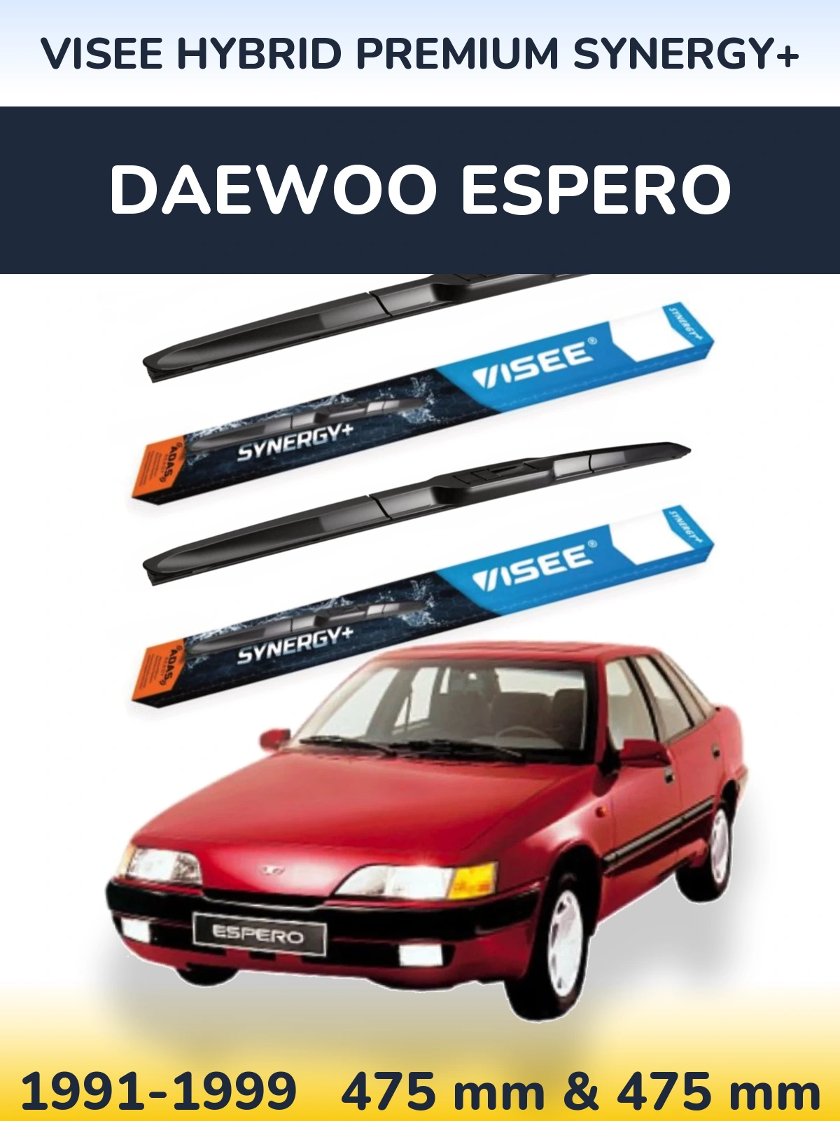 Комплект передніх щіток VISEE HYBRID PREMIUM SYNERGY+ 475 & 475 мм для Daewoo Espero 1991-1999