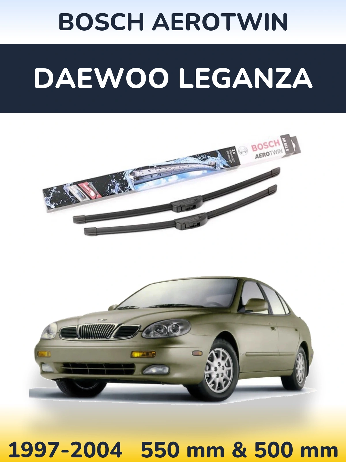 Комплект передних дворников BOSCH AeroTwin 550 & 500 мм для Daewoo Leganza 1997-2004