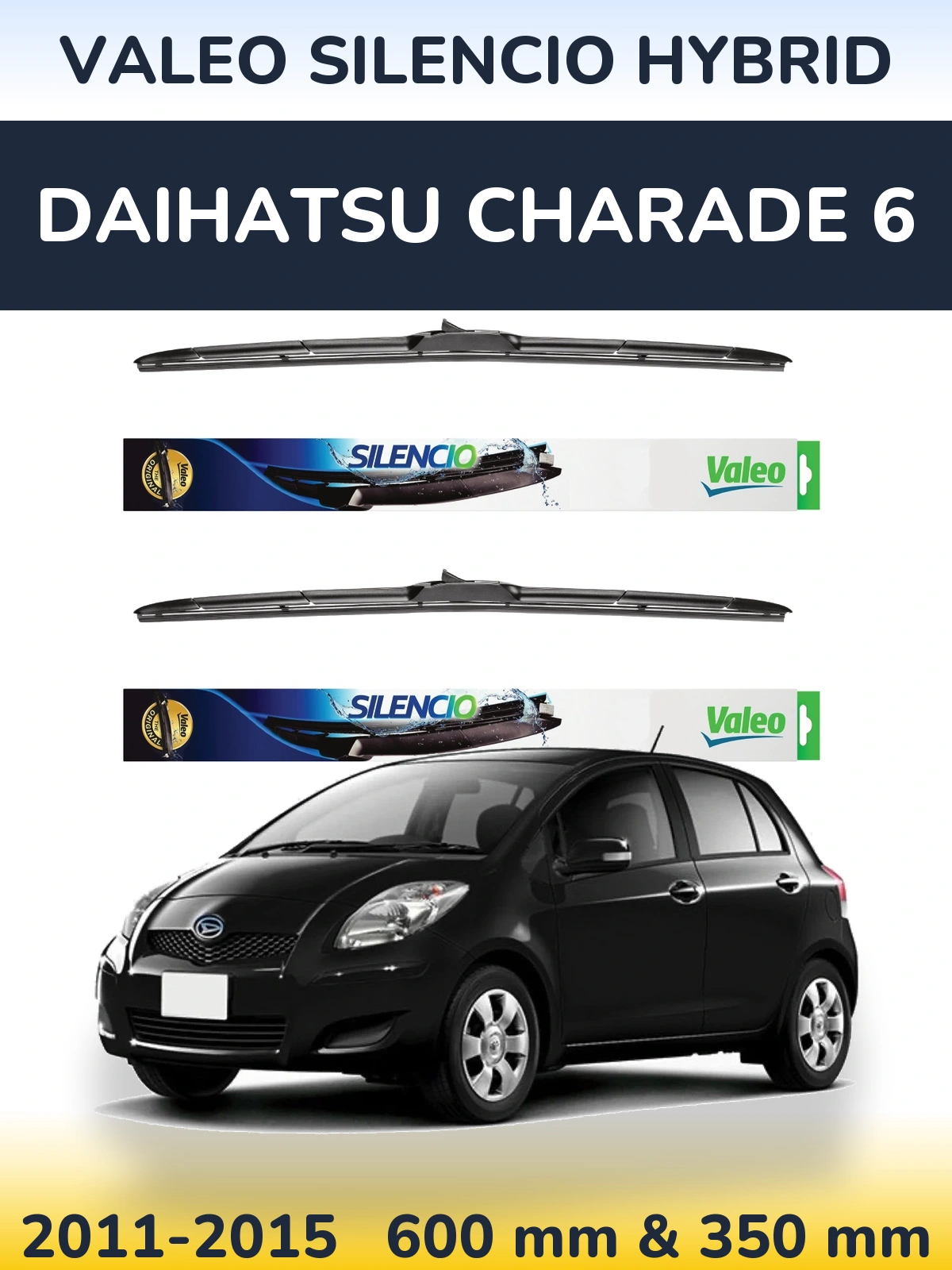 Комплект передніх щіток Valeo Silencio Hybrid 600 & 350 мм для Daihatsu Charade 6 2011-2015