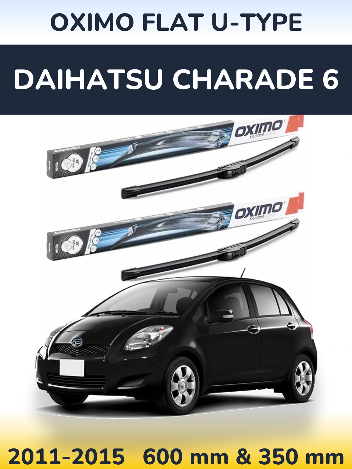 Комплект передніх щіток Oximo Flat U-type 600 & 350 мм для Daihatsu Charade 6 2011-2015