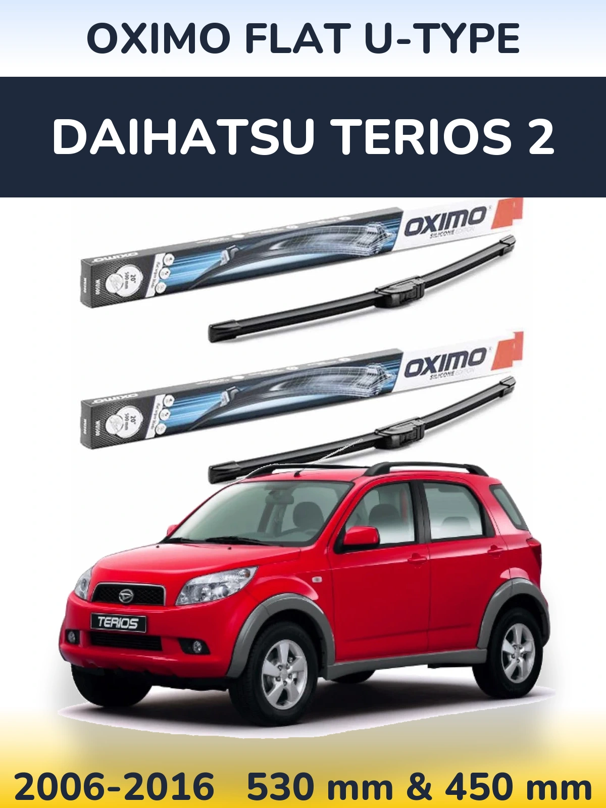 Комплект передніх щіток Oximo Flat U-type 530 & 450 мм для Daihatsu Terios 2 2006-2016