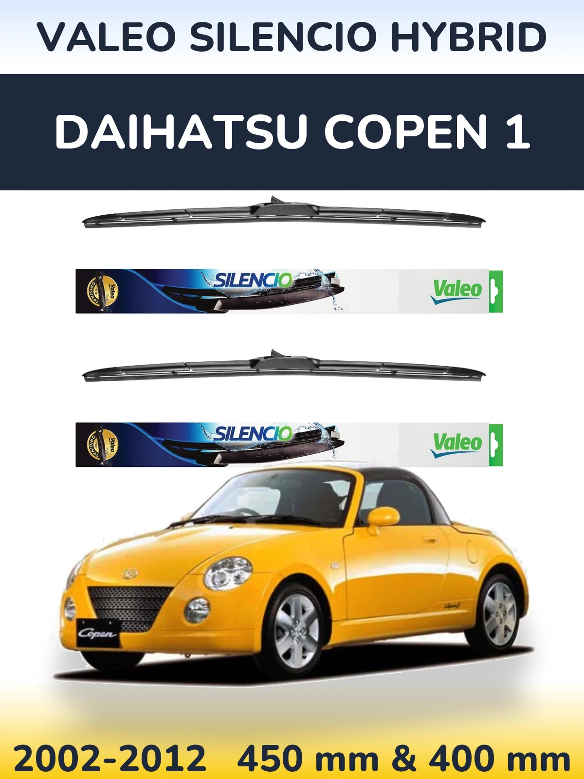 Комплект передніх щіток Valeo Silencio Hybrid 450 & 400 мм для Daihatsu Copen 1 2002-2012