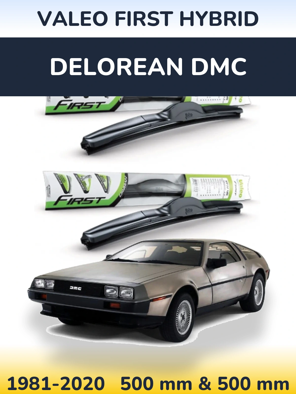 Комплект передніх щіток Valeo First Hybrid 500 & 500 мм для DeLorean DMC 1981-2020